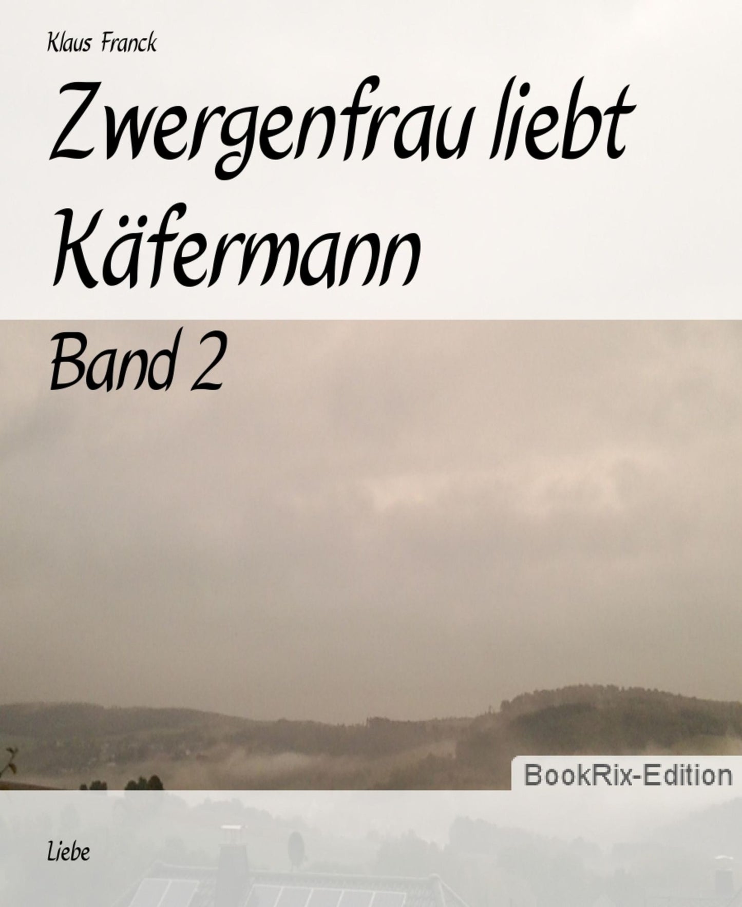 Zwergenfrau liebt Käfermann: Band 2