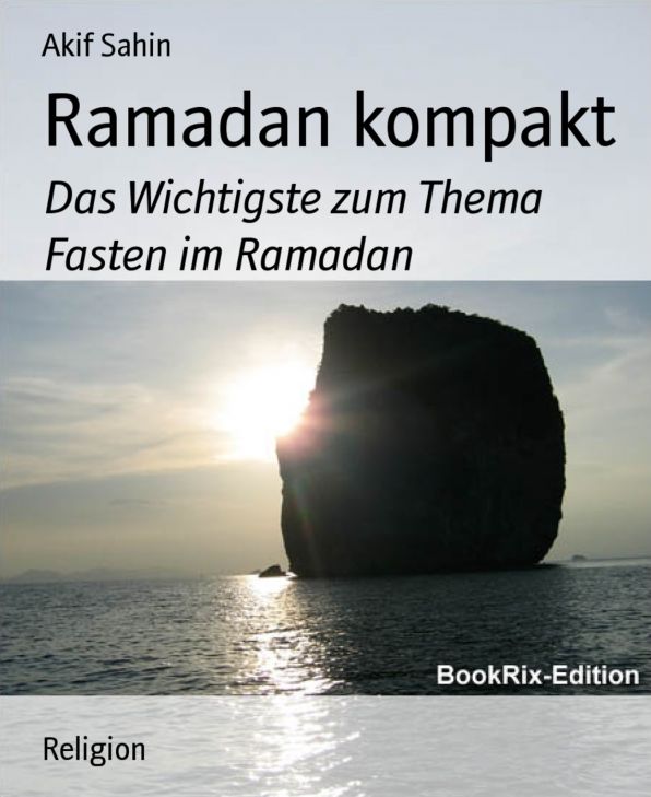 Ramadan kompakt: Das Wichtigste zum Thema Fasten im Ramadan