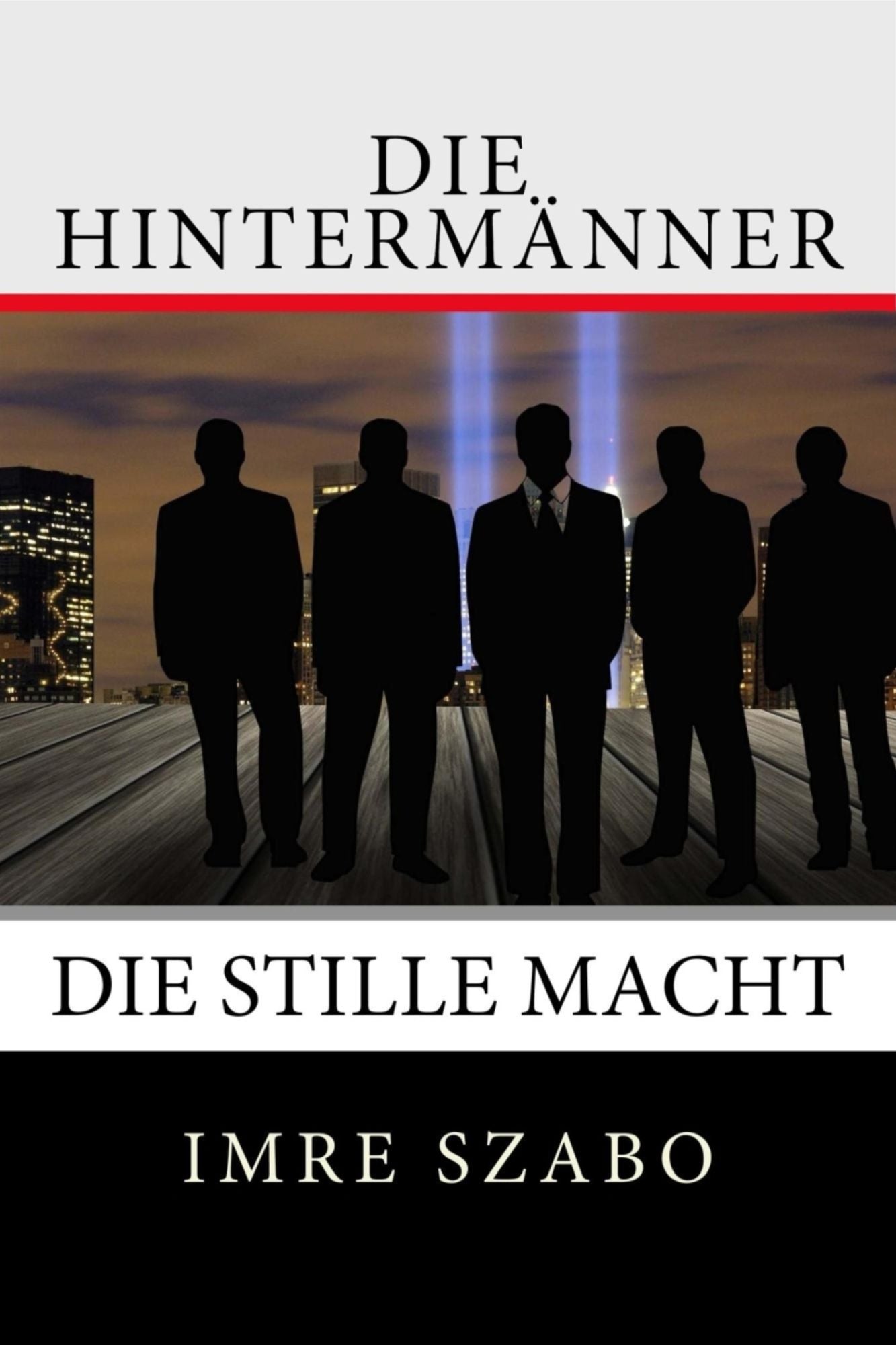 Die Hintermänner: Die stille Macht