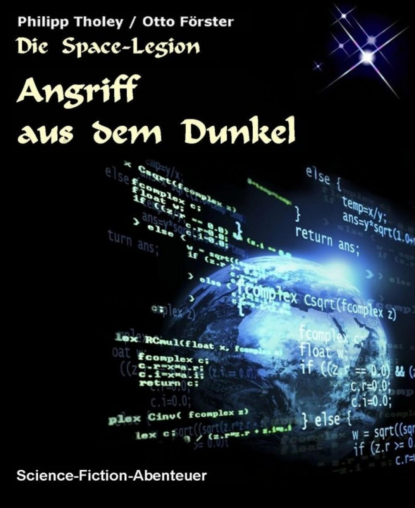 Angriff aus dem Dunkel: Erste Geschichte des Space-Legion-Zyklus (Science Fiction)