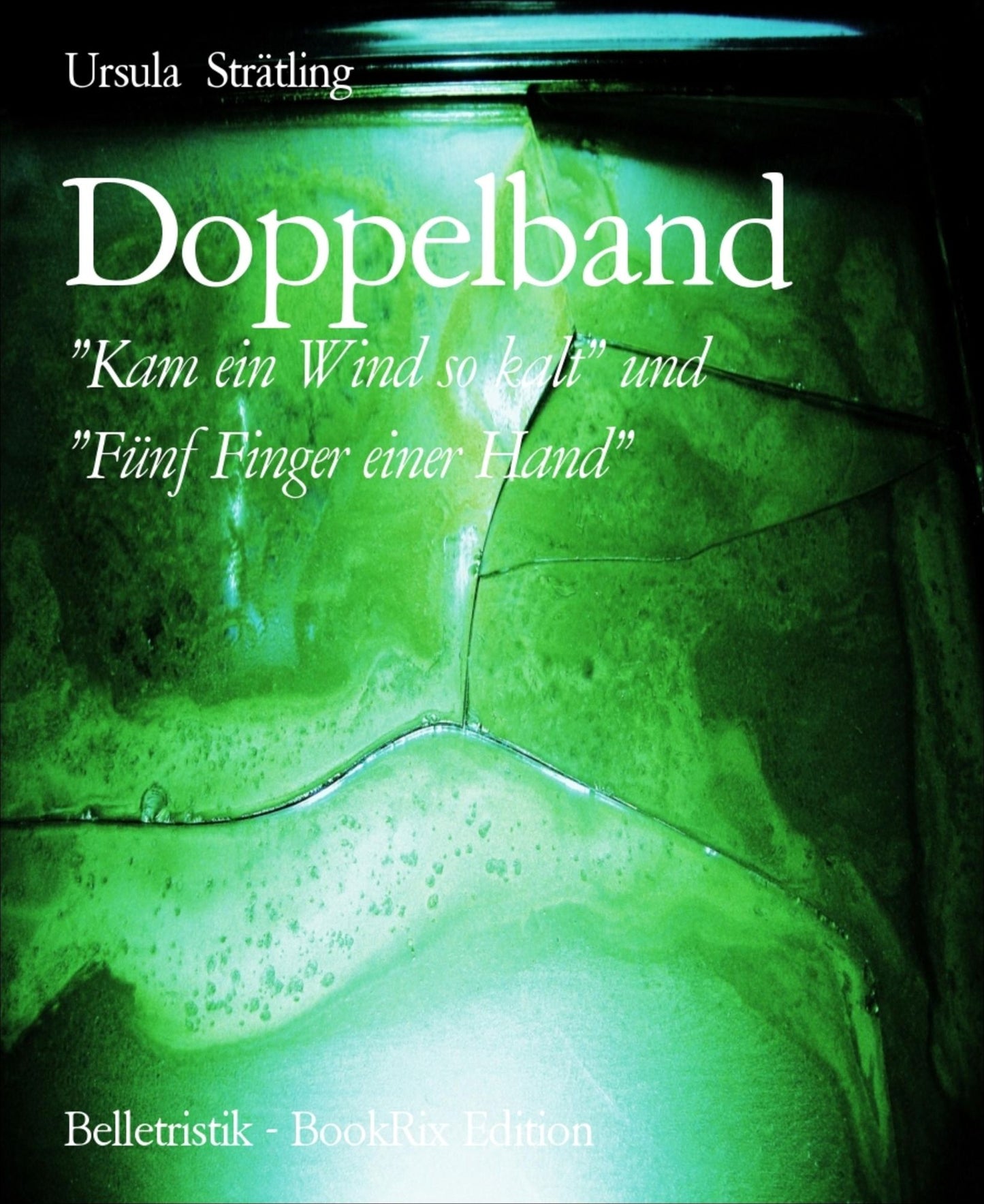 Doppelband: Kam ein Wind so kalt" und "Fünf Finger einer Hand