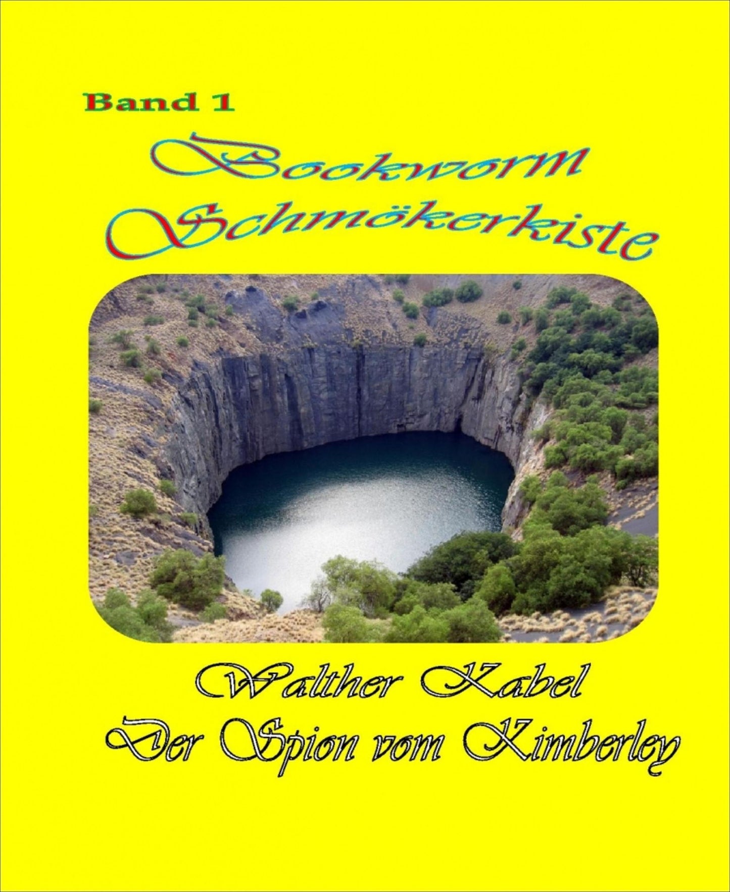 Schmökerkiste Band 1 - Der Spion von Kimberley