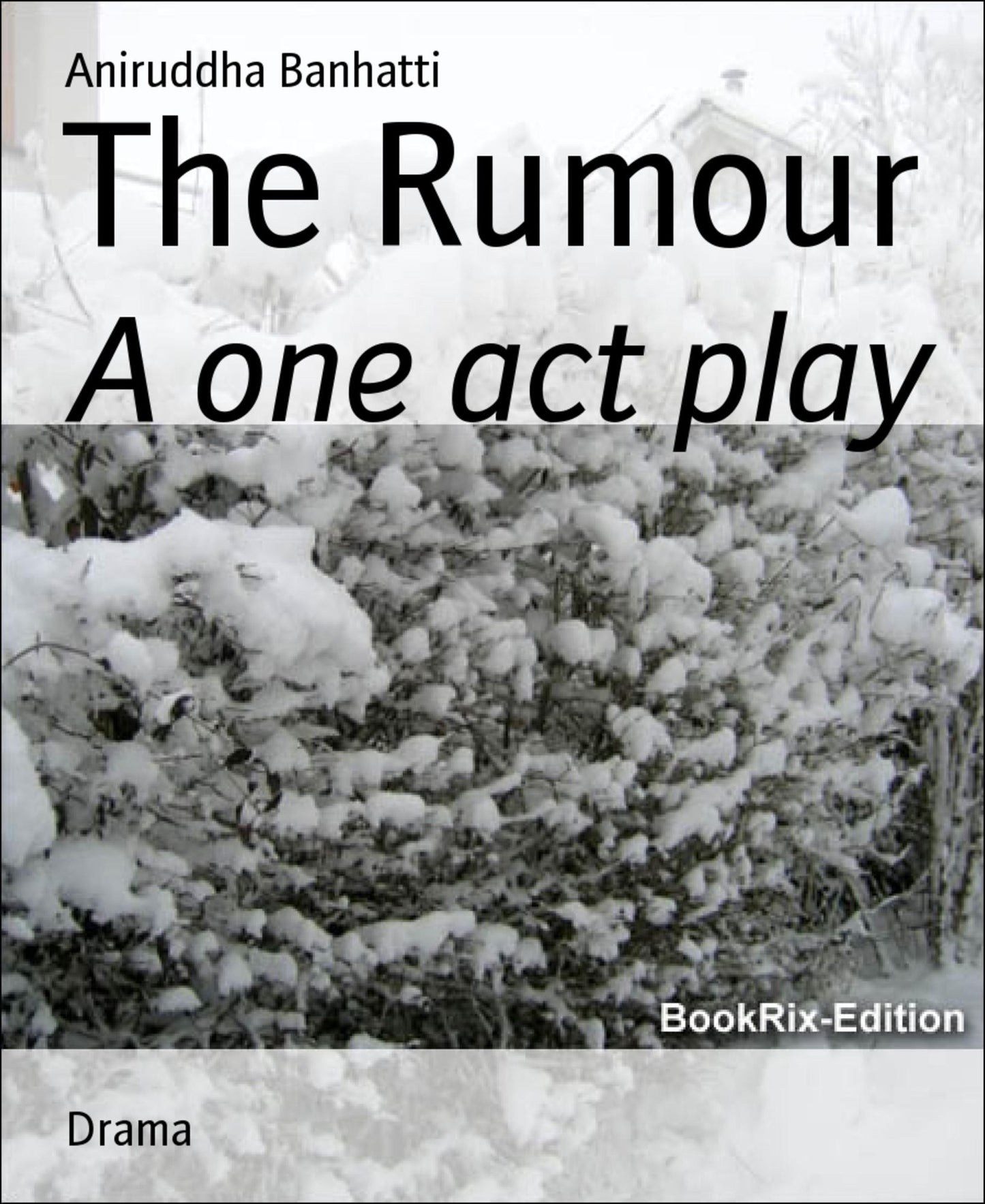 The Rumour: A one act play