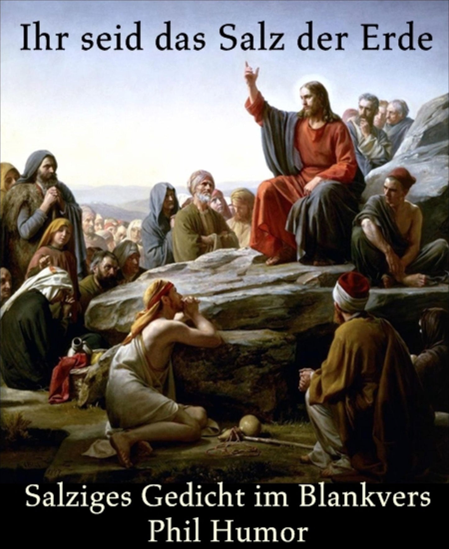 Ihr seid das Salz der Erde: Salziges Gedicht im Blankvers