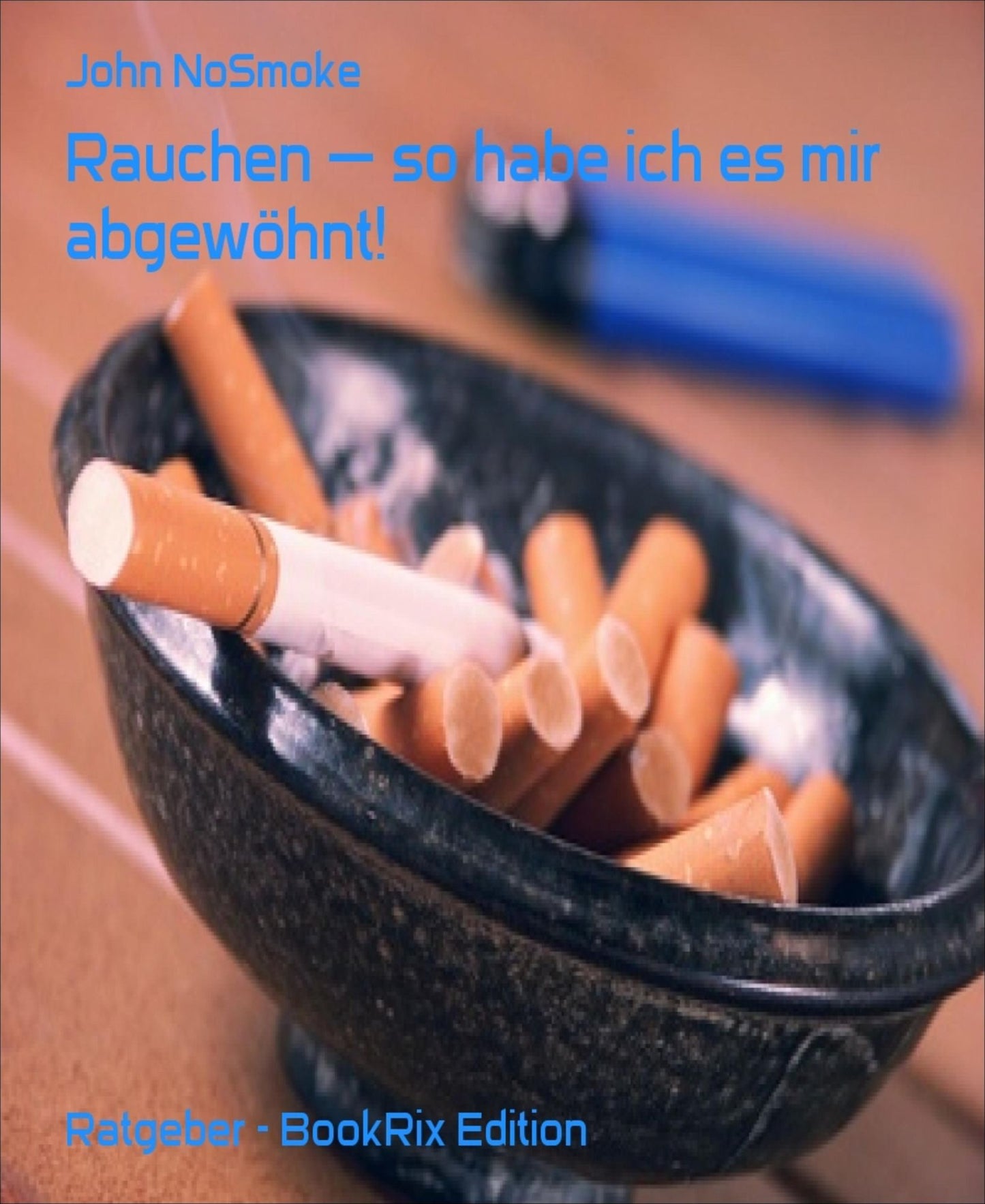 Rauchen - so habe ich es mir abgewöhnt!