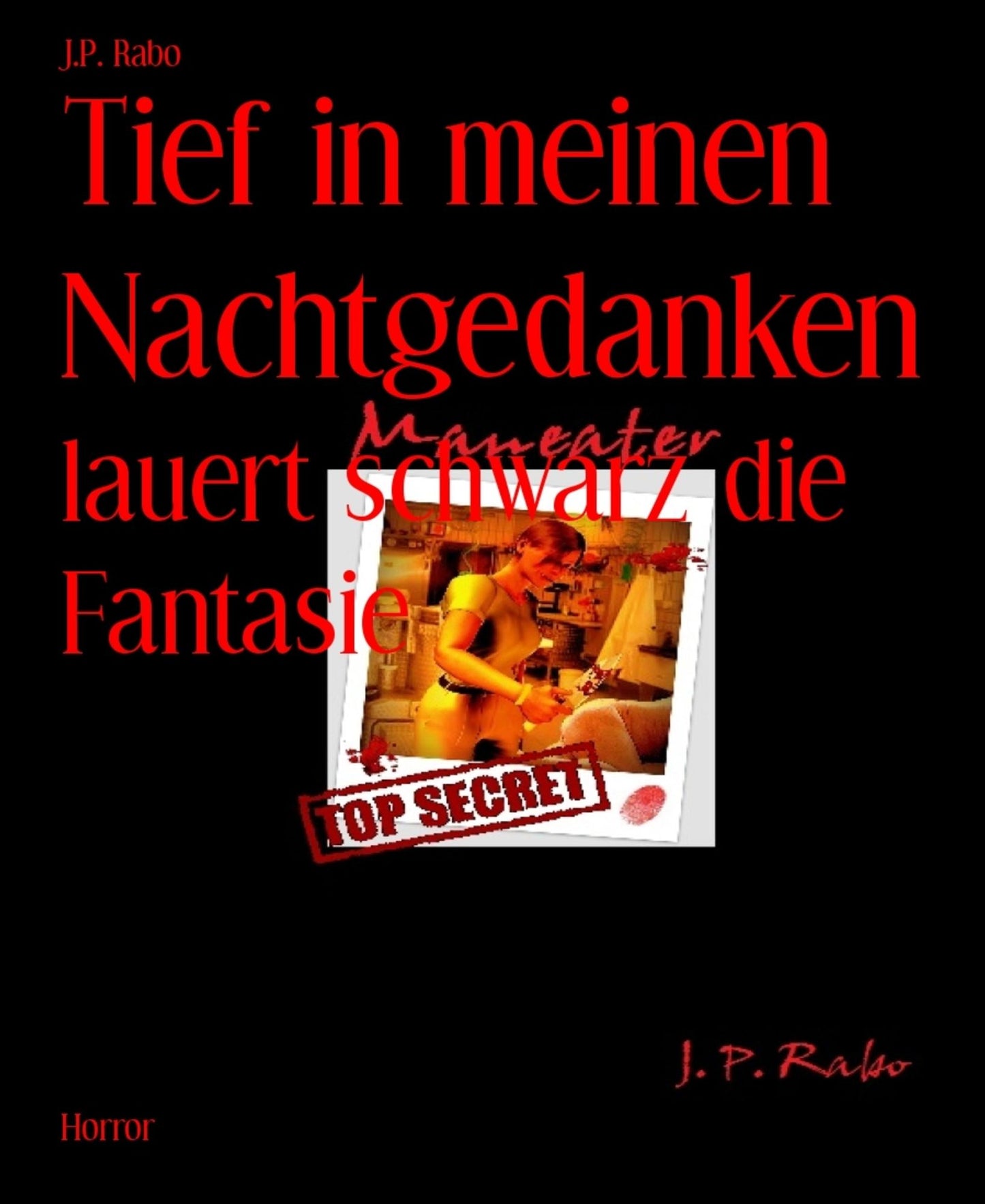 Tief in meinen Nachtgedanken: lauert schwarz die Fantasie