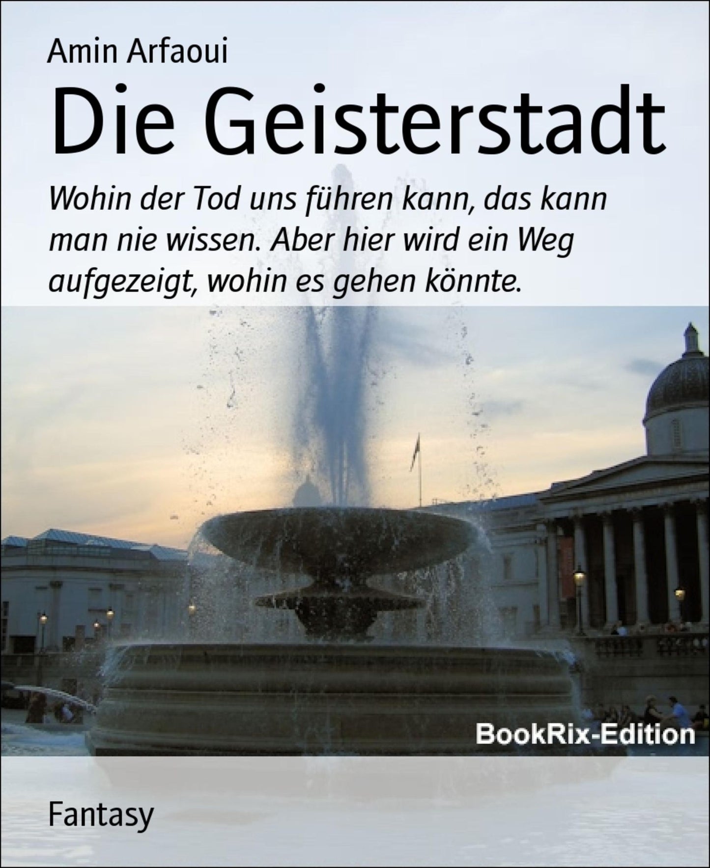 Die Geisterstadt: Wohin der Tod uns führen kann, das kann man nie wissen. Aber hier wird ein Weg aufgezeigt, wohin es gehen könnte.