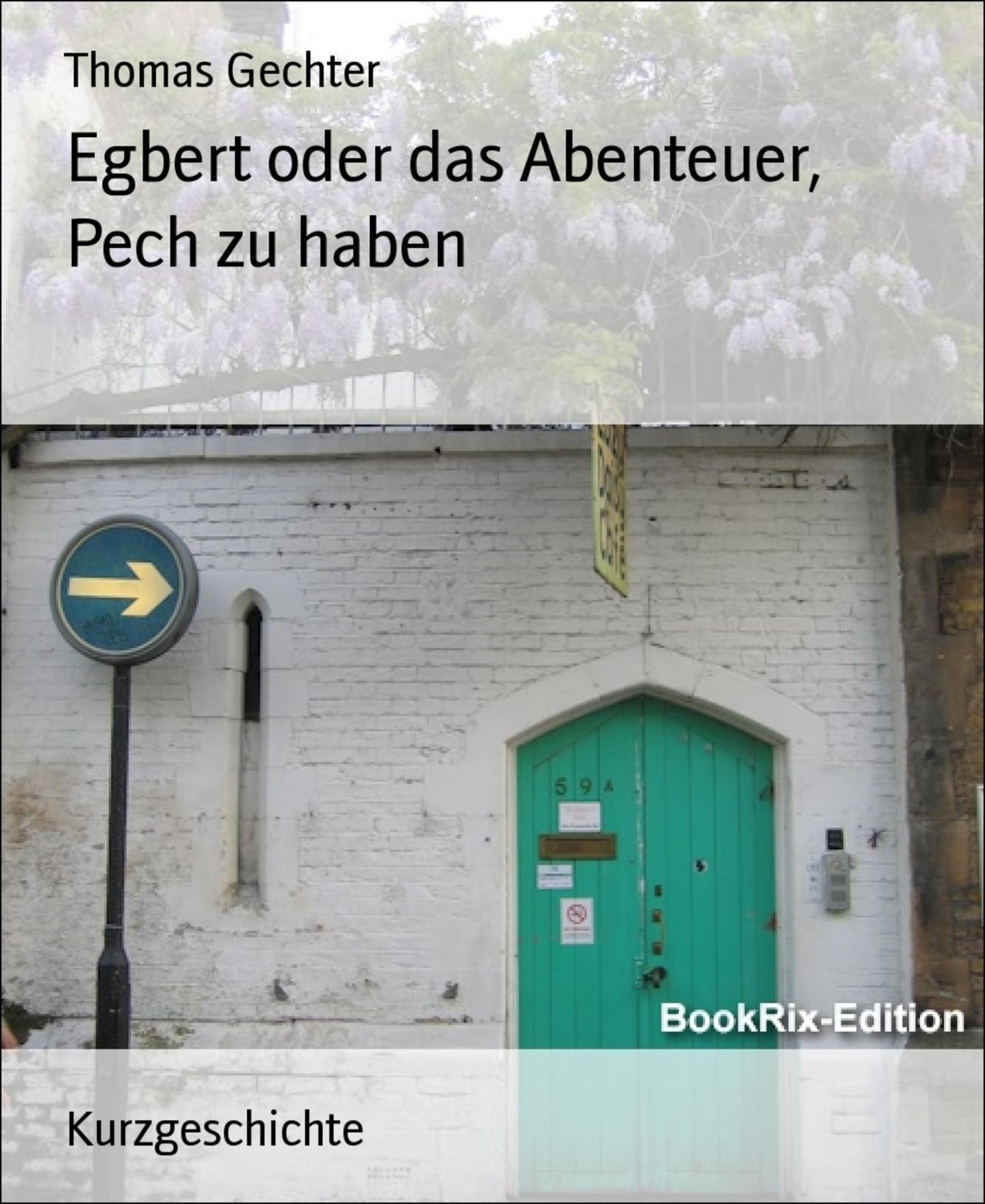 Egbert oder das Abenteuer, Pech zu haben