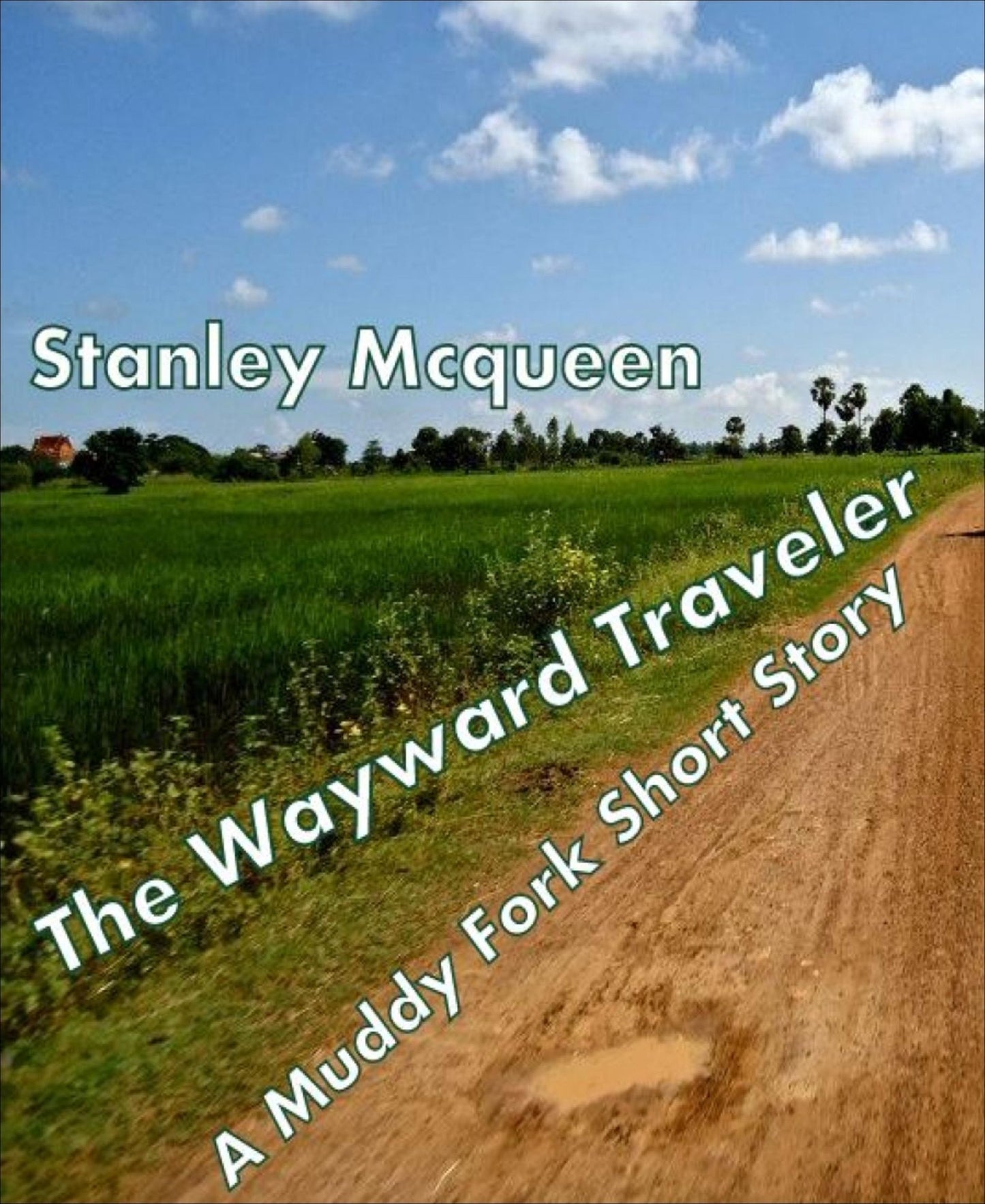 The Wayward Traveler: A Muddy Fork Short Story