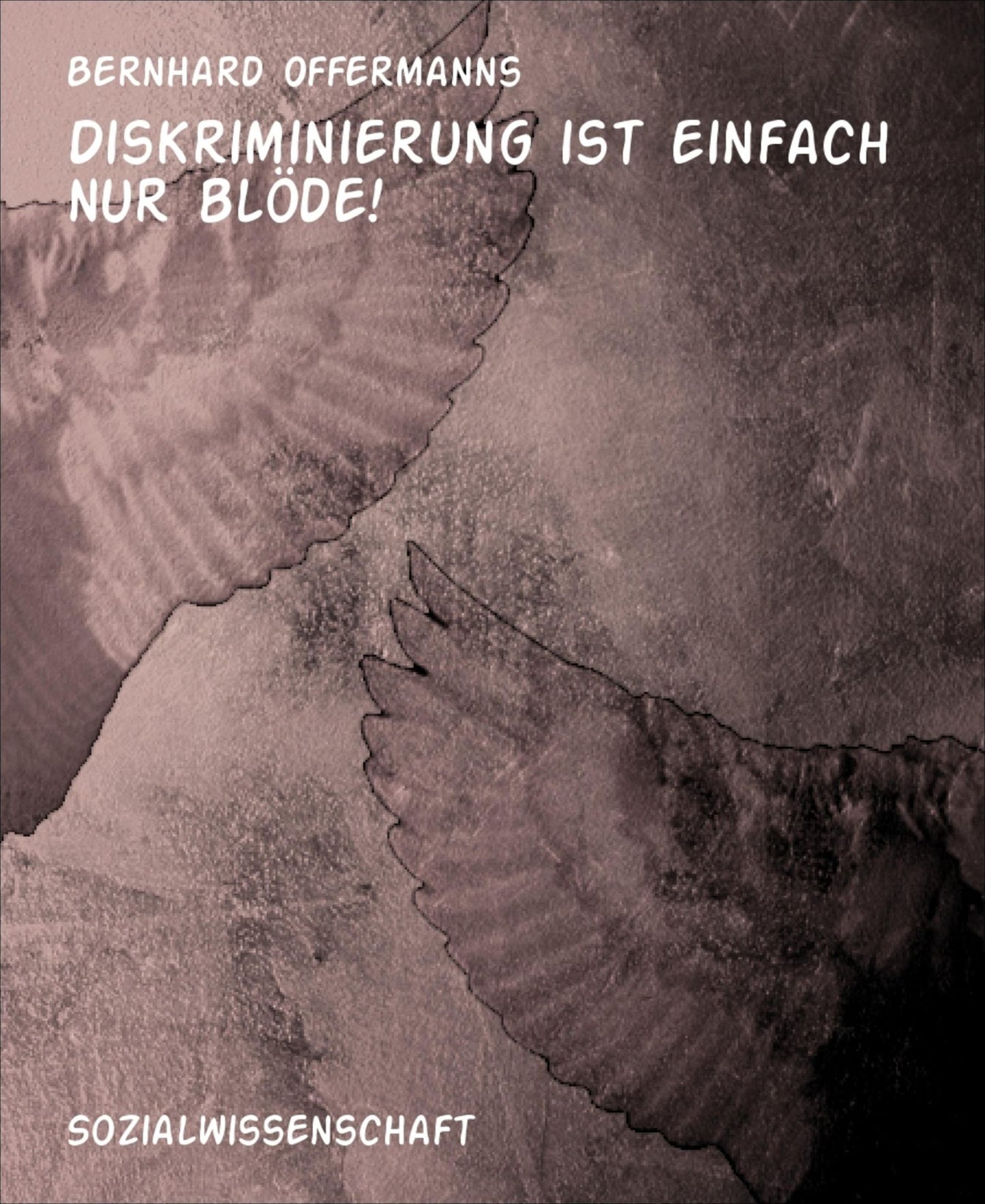 Diskriminierung ist einfach nur blöde!