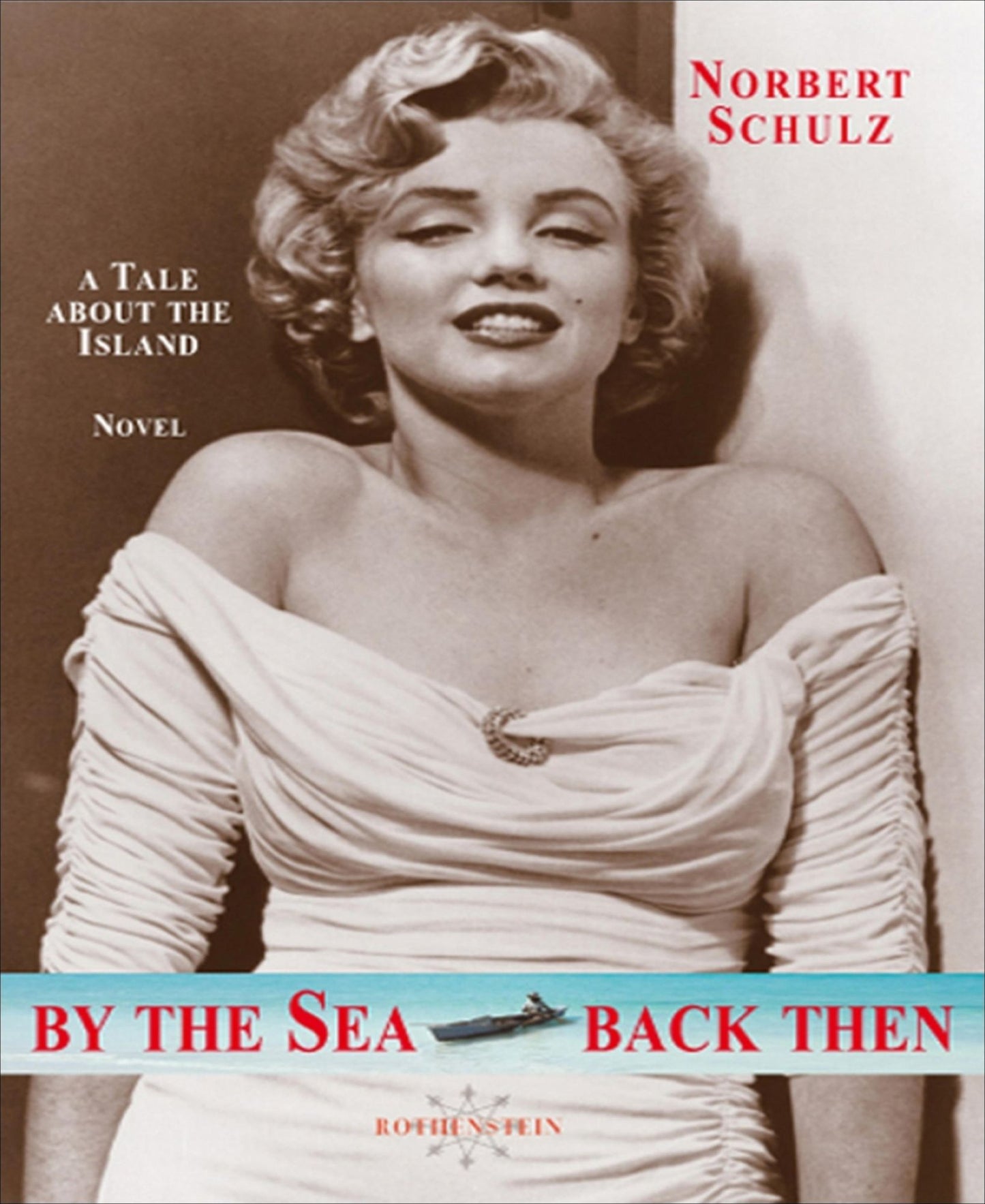 By the Sea, Back Then: A Tale About the Island