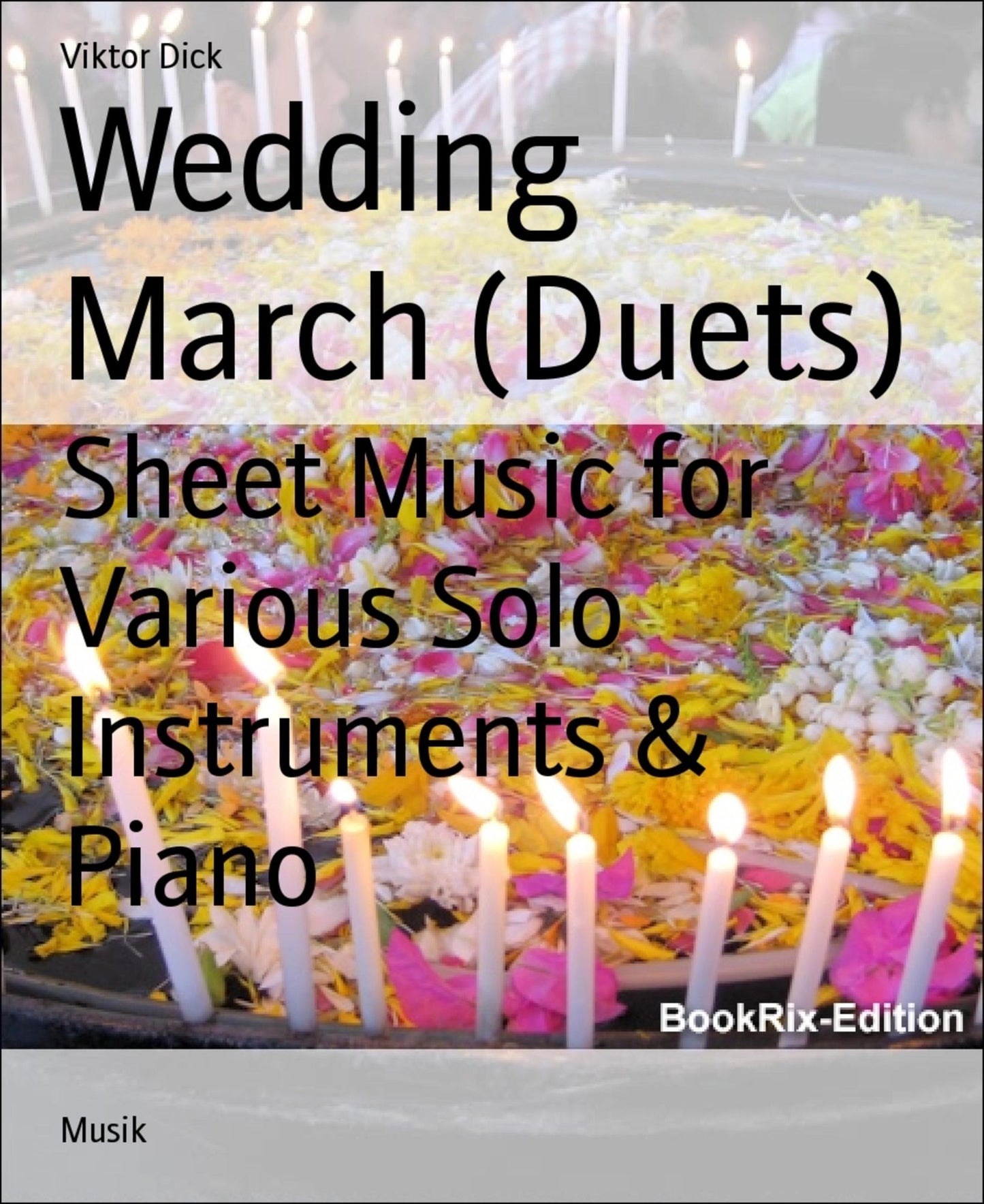 Wedding March (Duets): Sheet Music for Various Solo Instruments & Piano