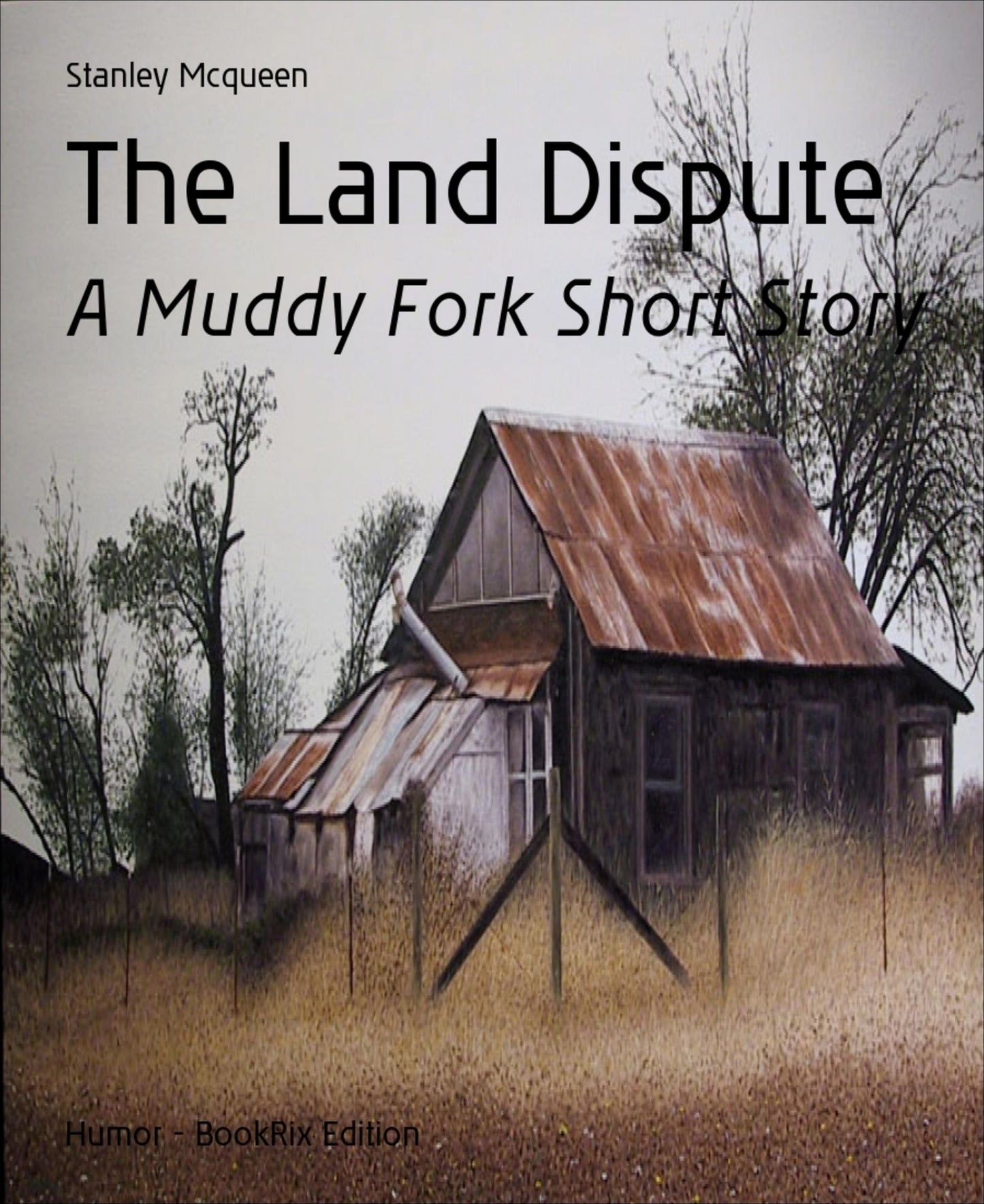 The Land Dispute: A Muddy Fork Short Story