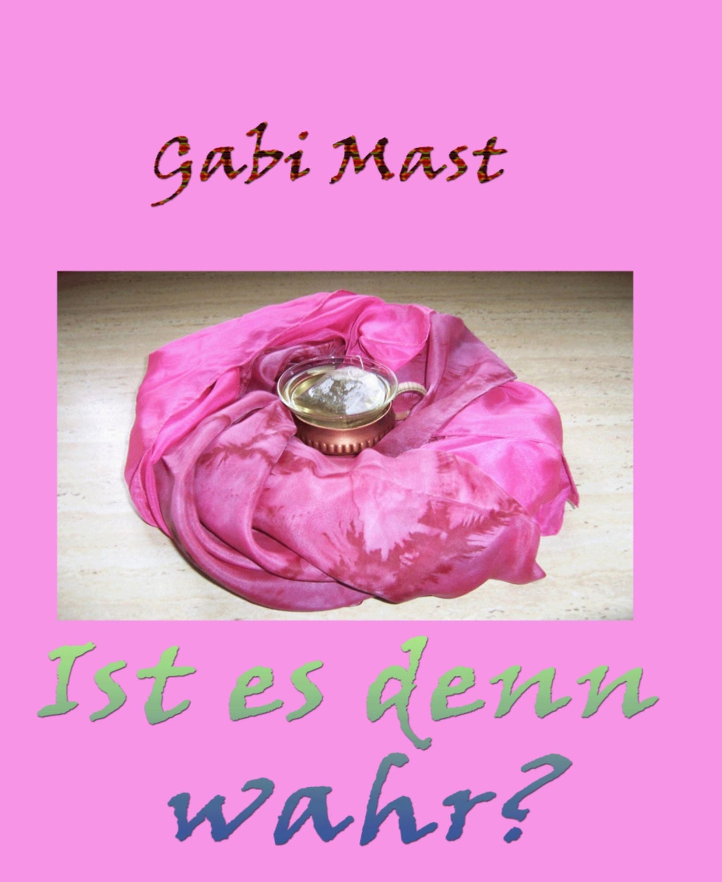 Ist es denn wahr?