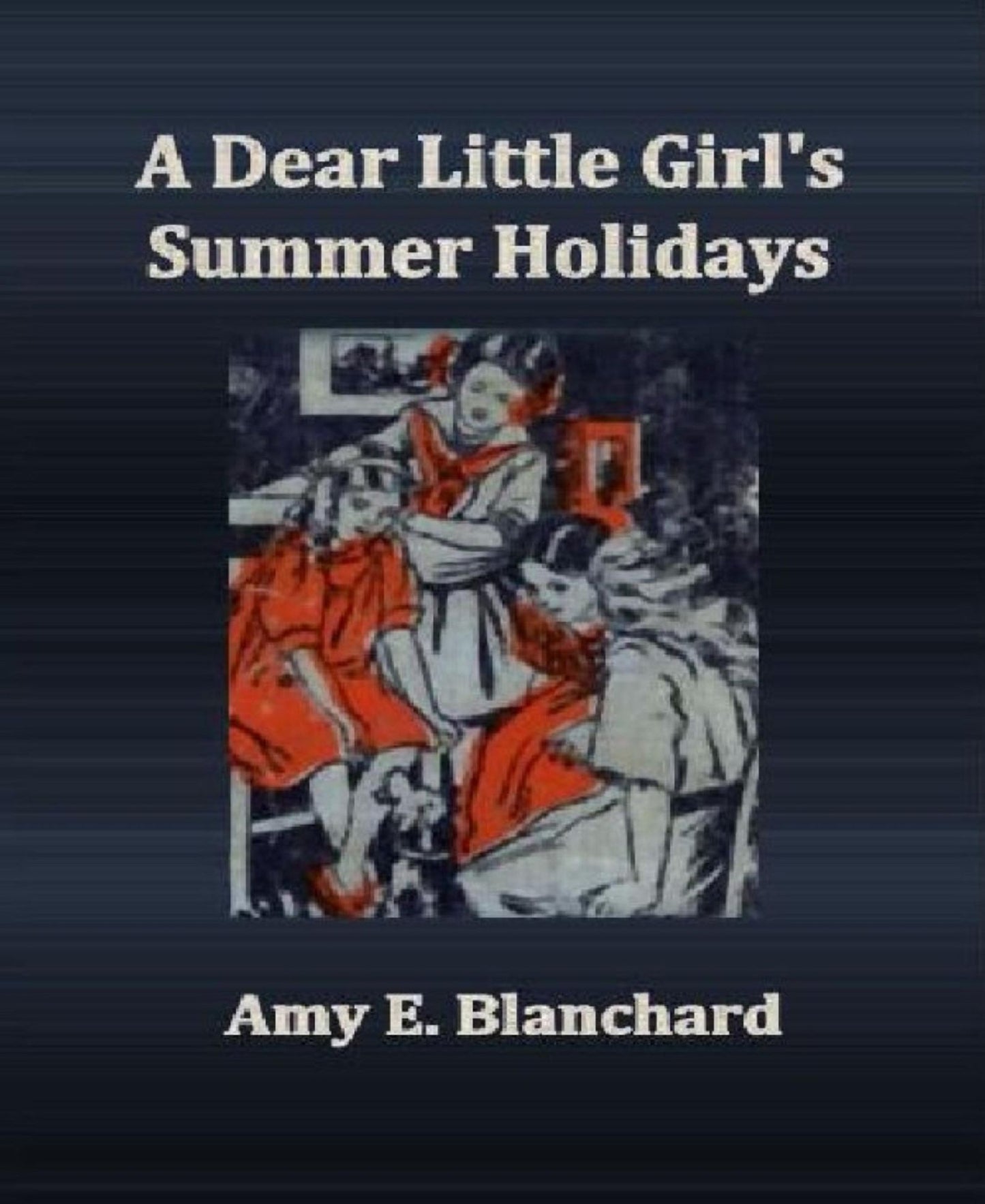 A Dear Little Girl's Summer Holidays