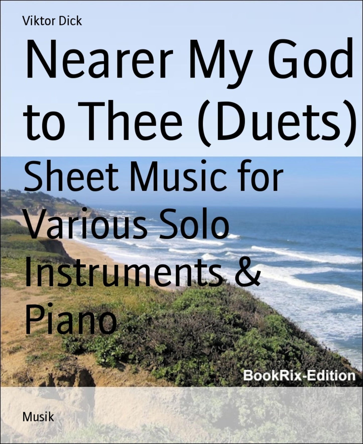 Nearer My God to Thee (Duets): Sheet Music for Various Solo Instruments & Piano