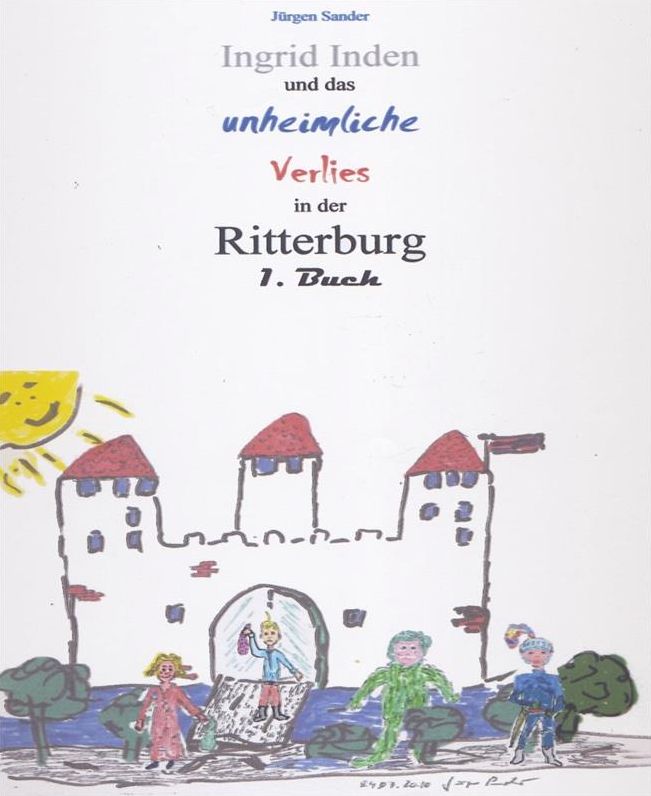Ingrid Inden und das unheimliche Verlies in der Ritterburg: Das Gratis-Vorschaubuch 01: Das Gratis-Vorschaubuch 01: Ingrid Inden und das unheimliche Verlies in der Ritterburg