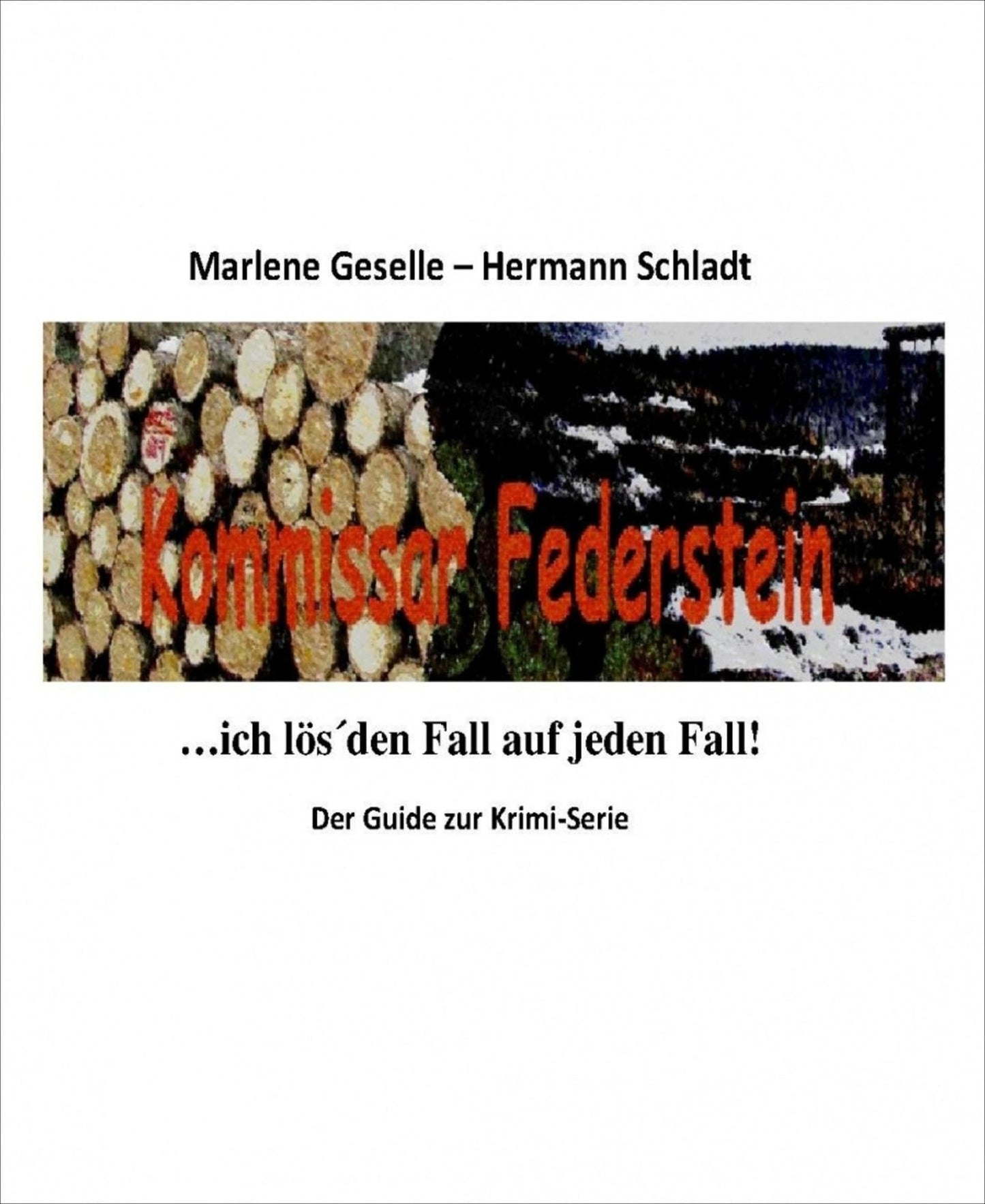 Kommissar Federstein ...ich lös´ den Fall auf jeden Fall!: Der Guide zur Serie