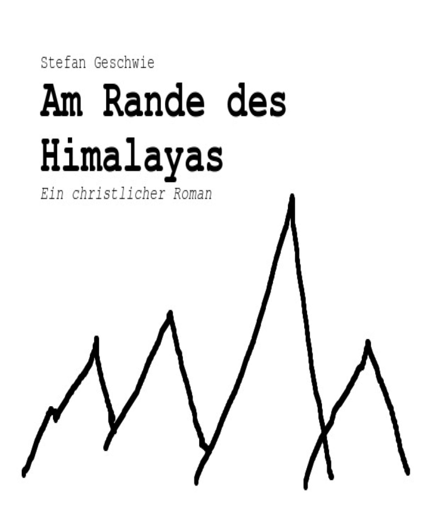 Am Rande des Himalayas: Ein christlicher Roman