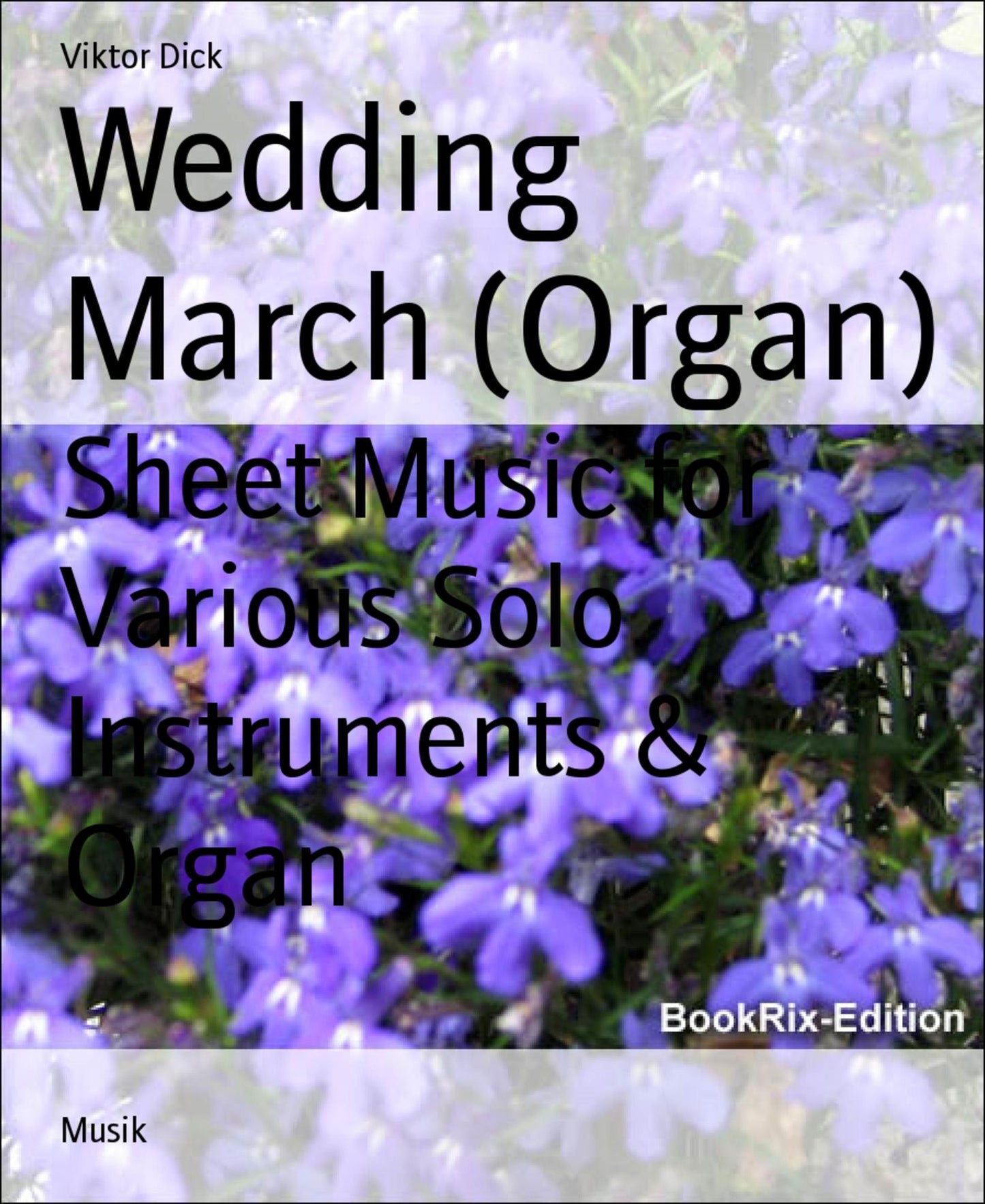 Wedding March (Organ): Sheet Music for Various Solo Instruments & Organ