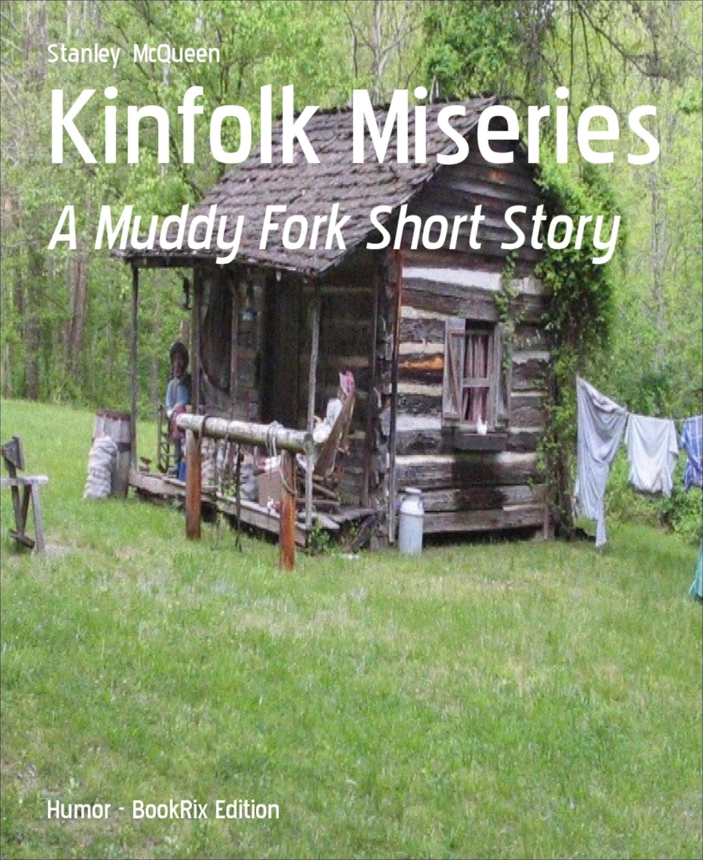 Kinfolk Miseries: A Muddy Fork Short Story