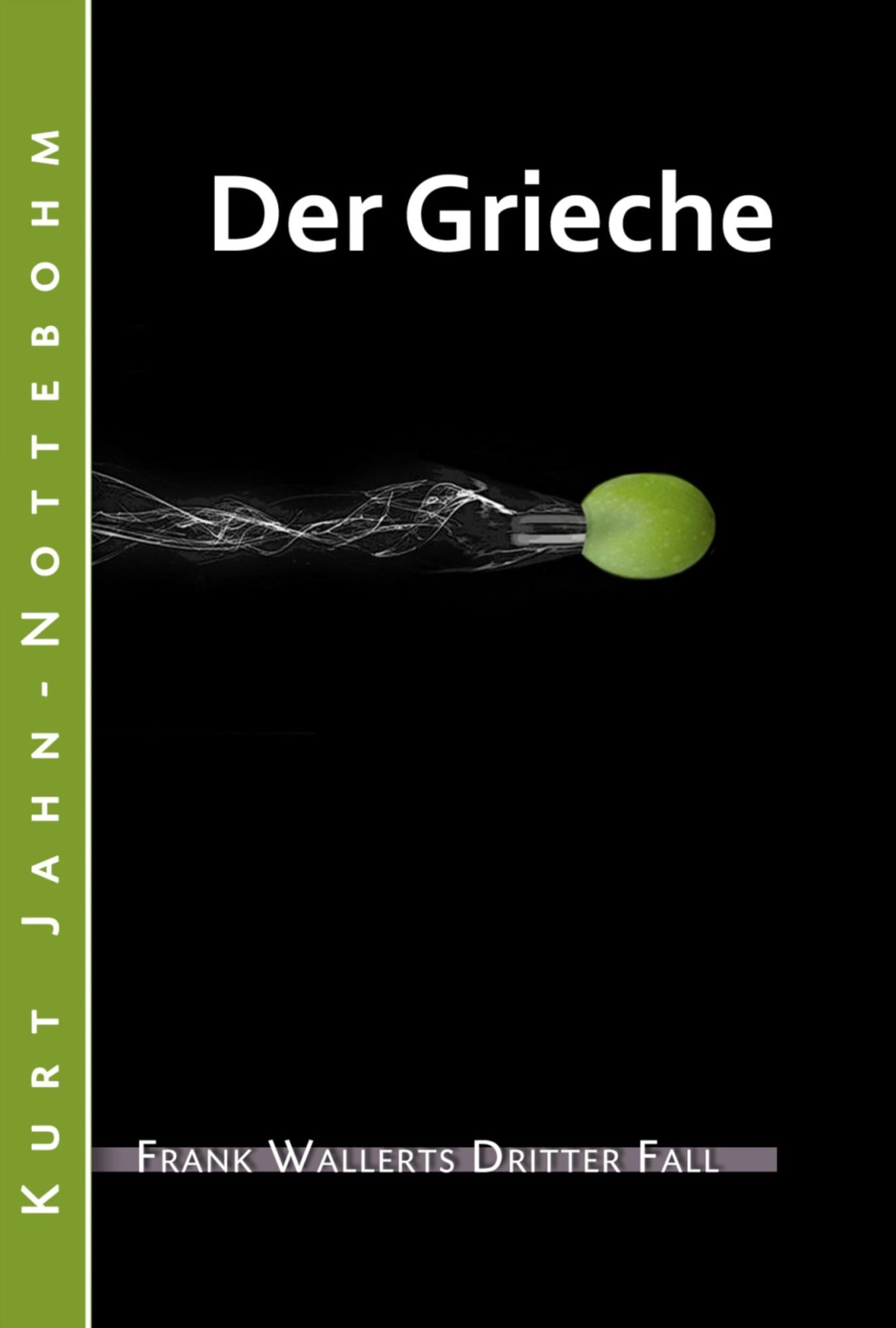 Der Grieche: Frank Wallerts dritter Fall