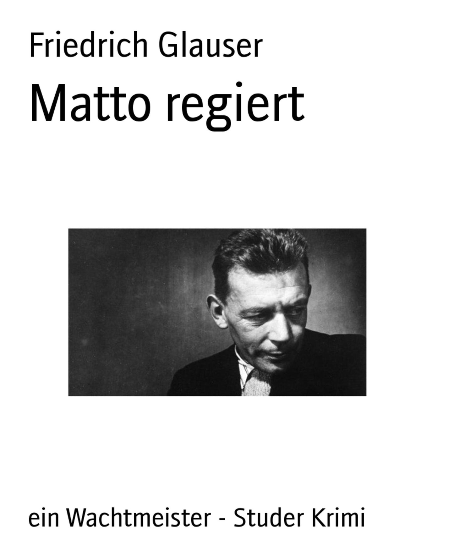 Matto regiert: ein Wachtmeister - Studer Krimi