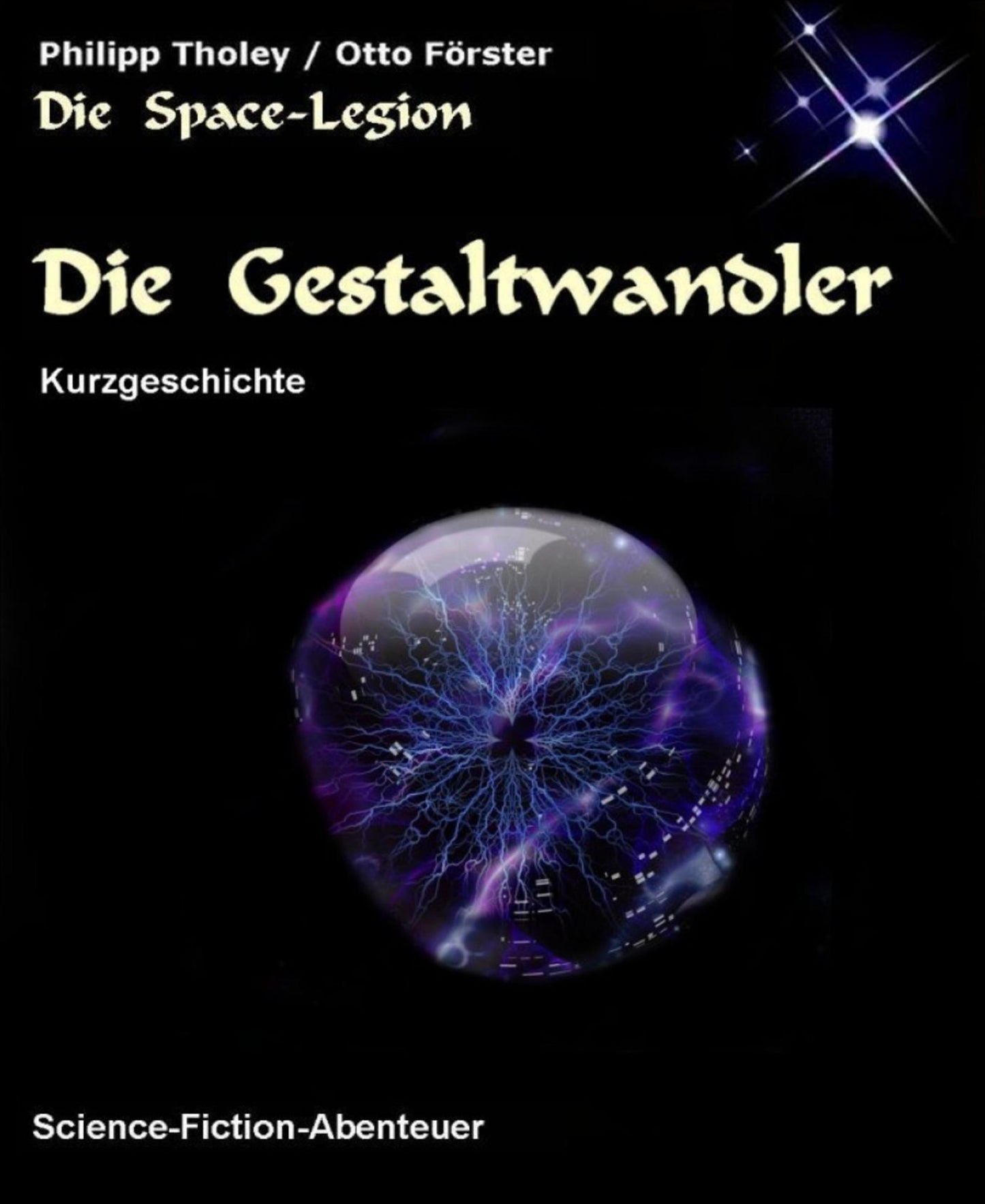 Die Gestaltwandler: Episode aus dem Space-Legion-Zyklus (Science-Fiction-Kurzgeschichte)