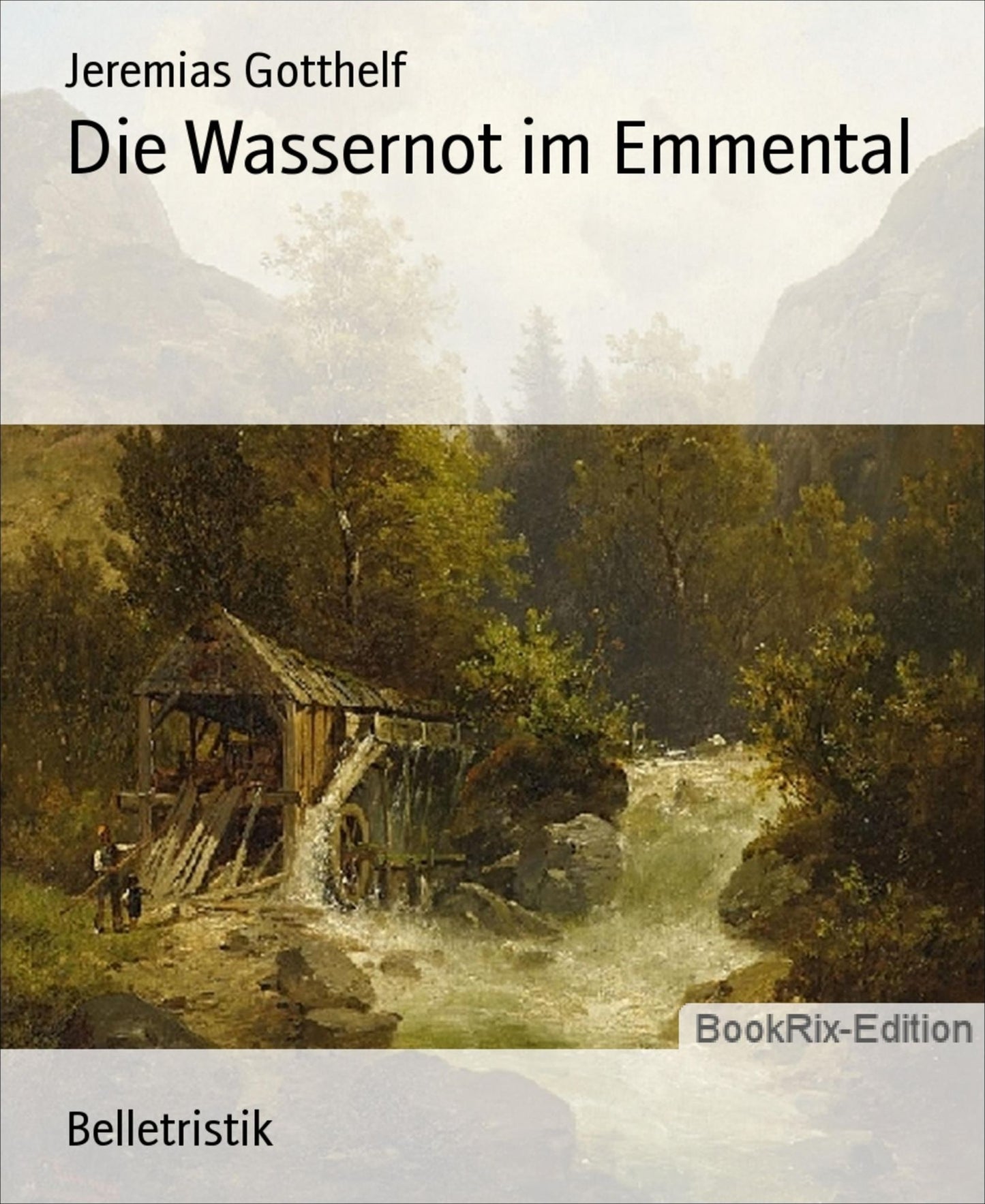 Die Wassernot im Emmental