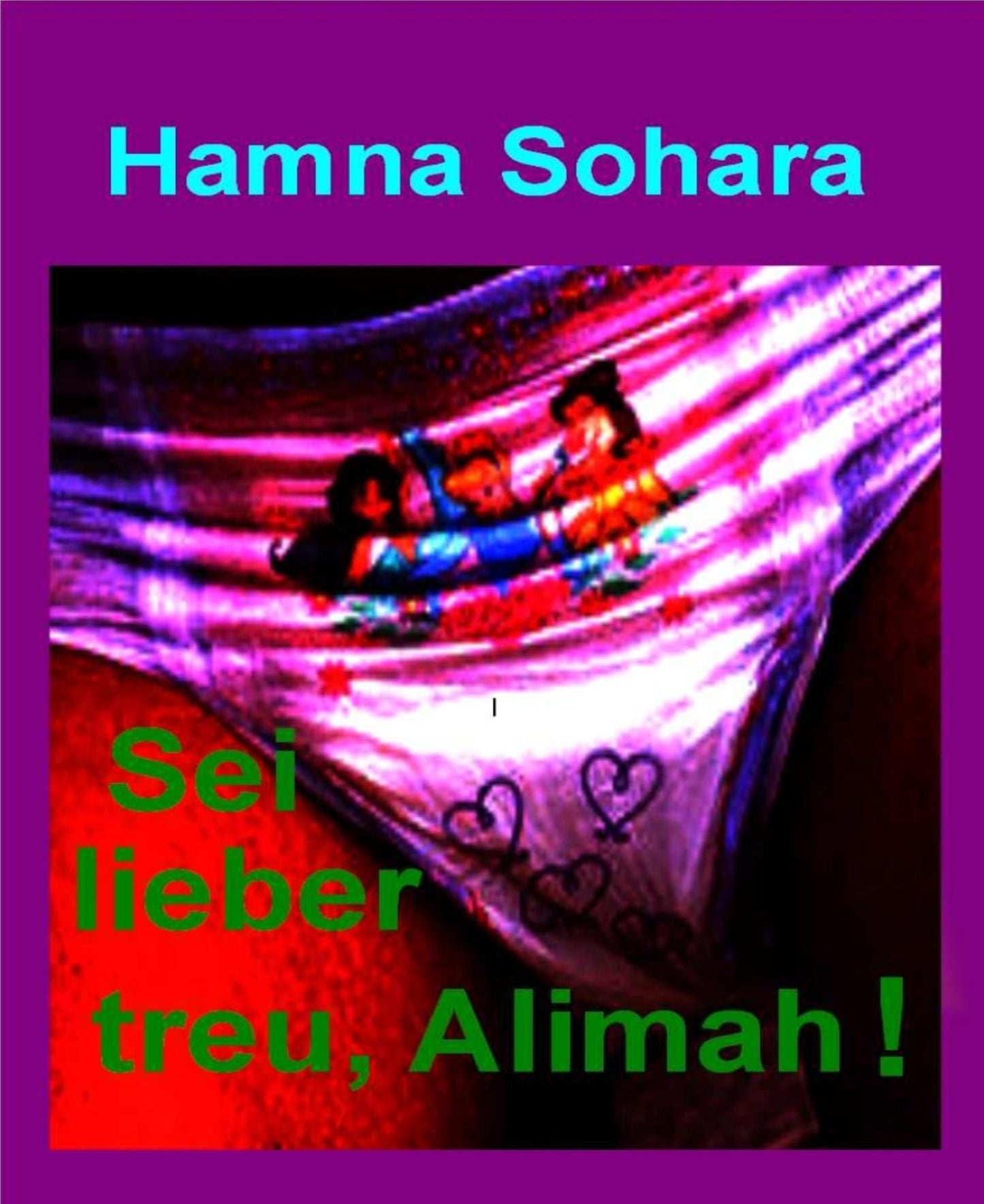 Sei lieber treu, Alimah!