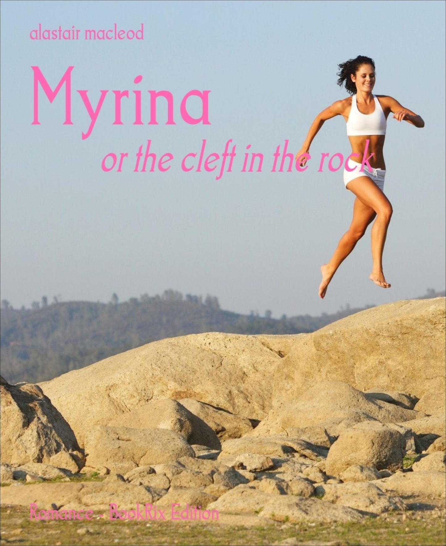 Myrina: or the cleft in the rock