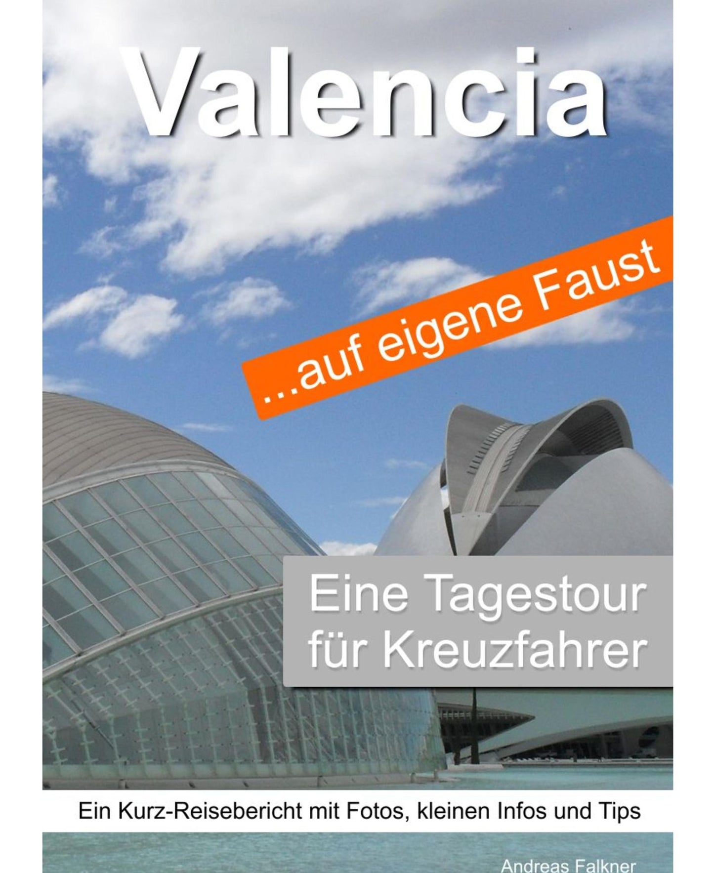Valencia auf eigene Faust - Tagestour für Kreuzfahrer: Tagestour für Kreuzfahrer