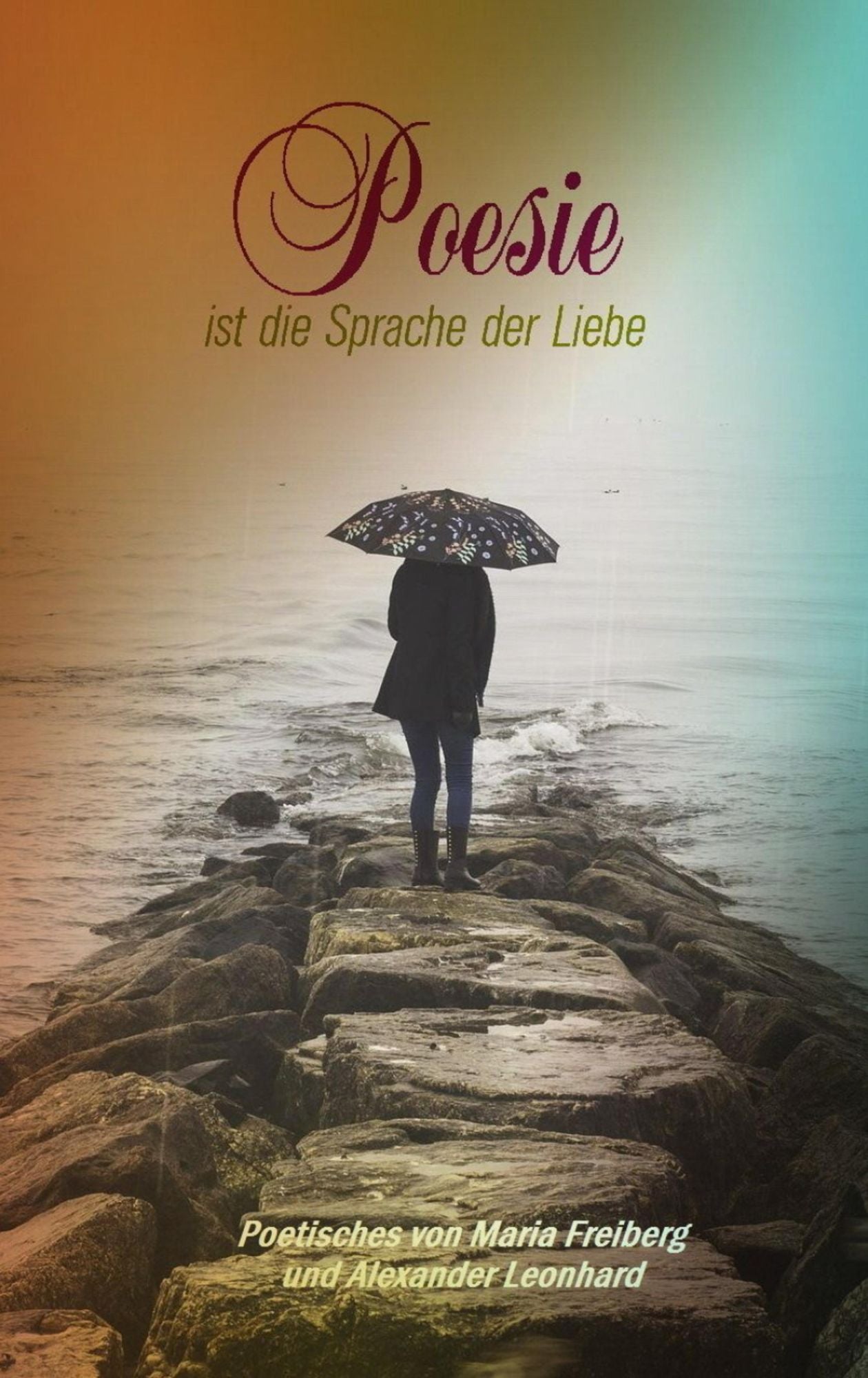 Lyrik und Poesie: Momente des Lebens