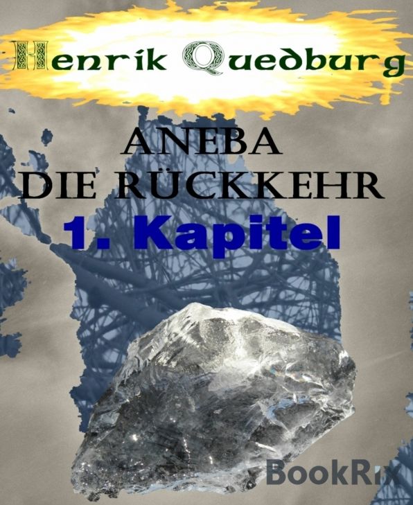 Aneba. Die Rückkehr 1. Kapitel