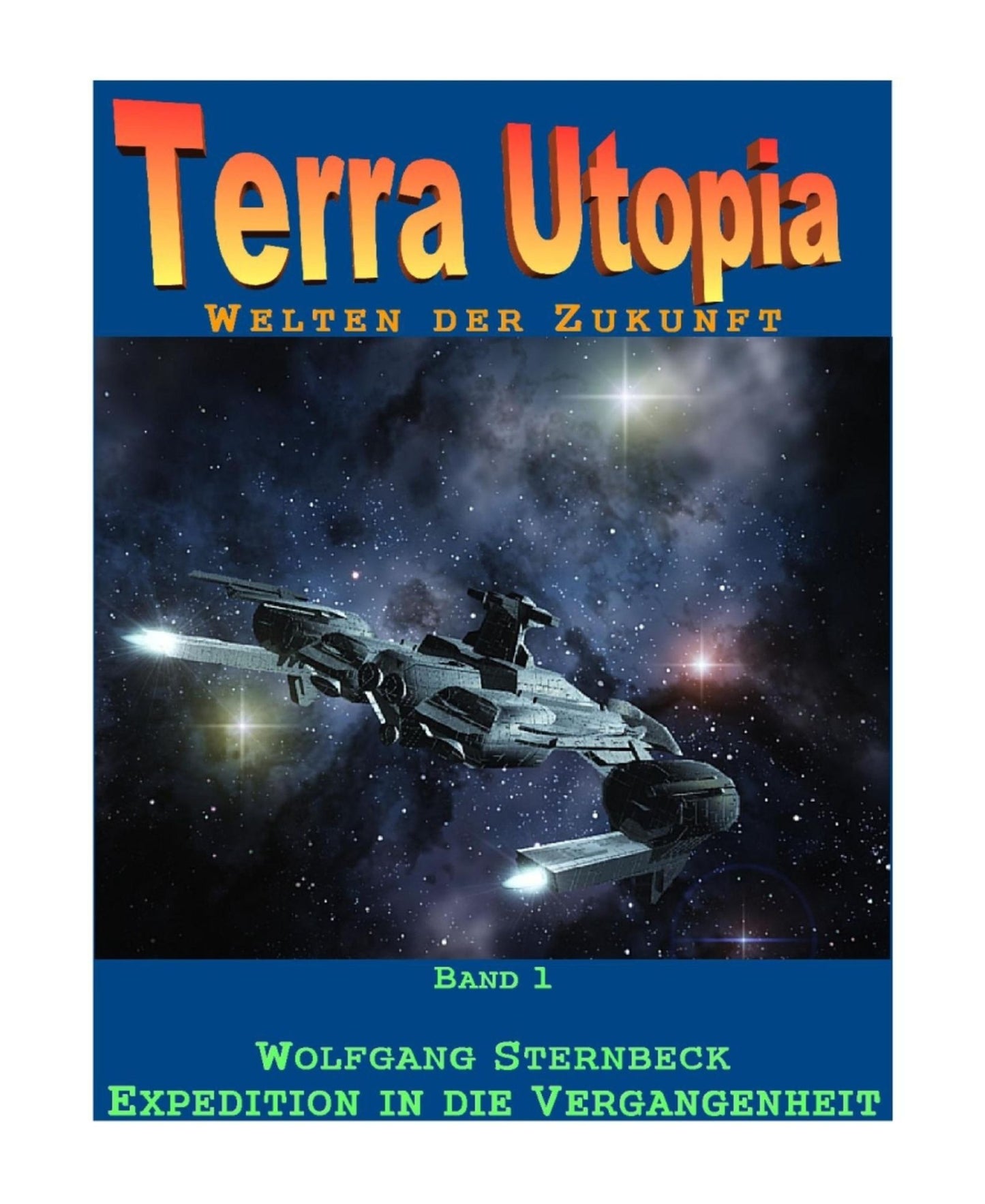 Terra Utopia 1: Expedition in die Vergangenheit