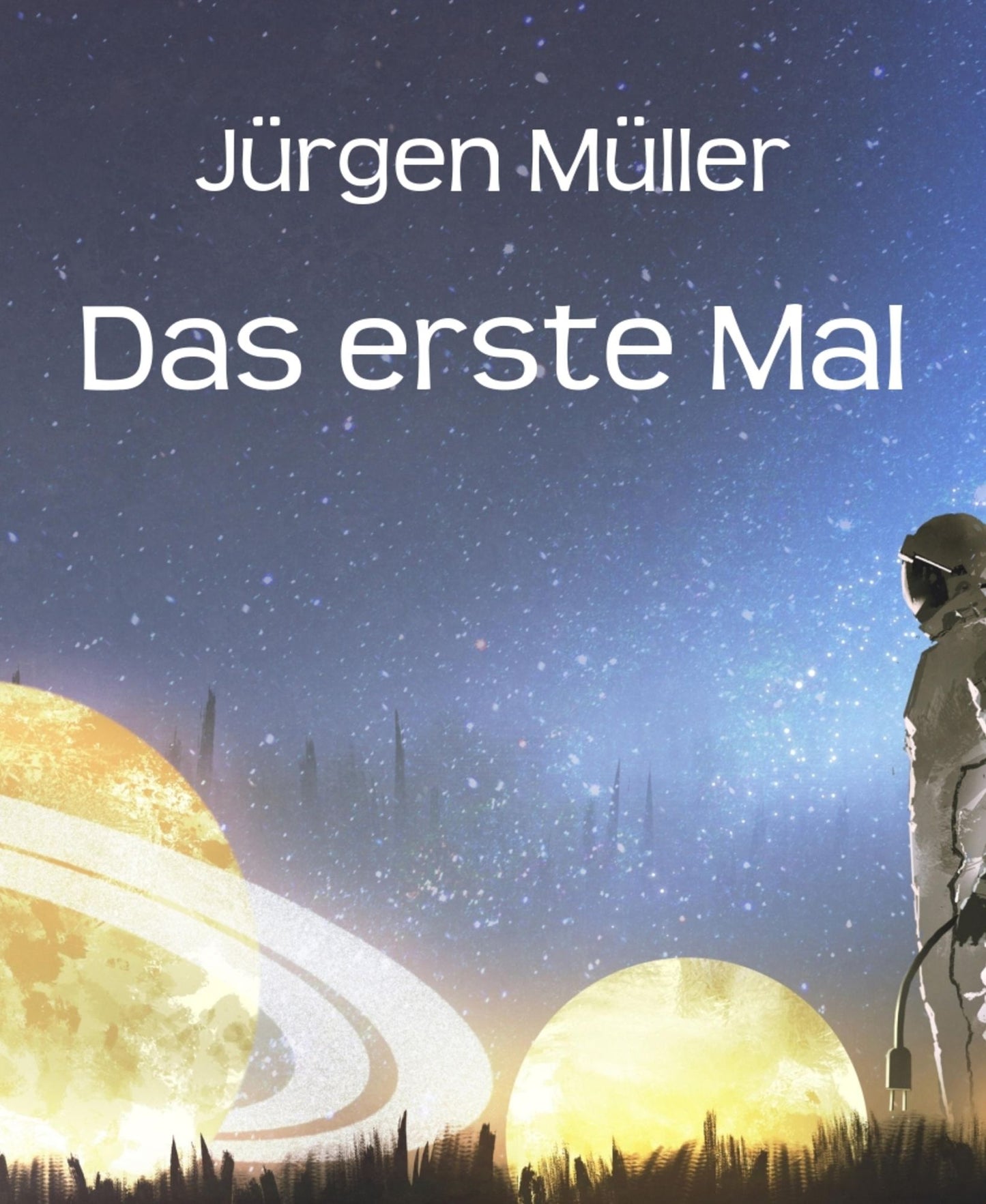 Das erste Mal: Science Fiction Kurzgeschichten