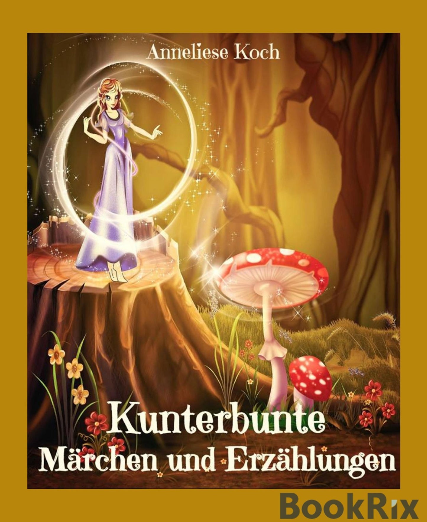 Kunterbunte Märchen und Erzählungen
