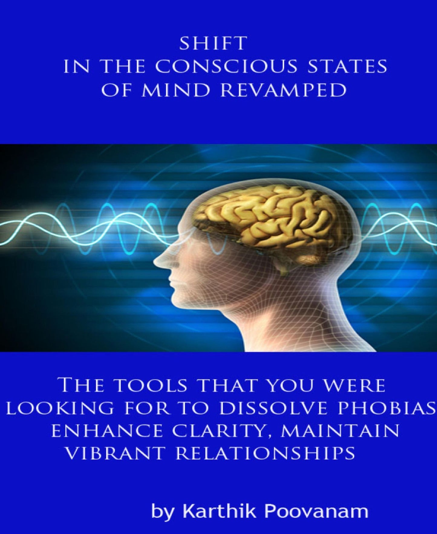 Shift in the conscious states of mind revamped: shift in the conscious states of mind