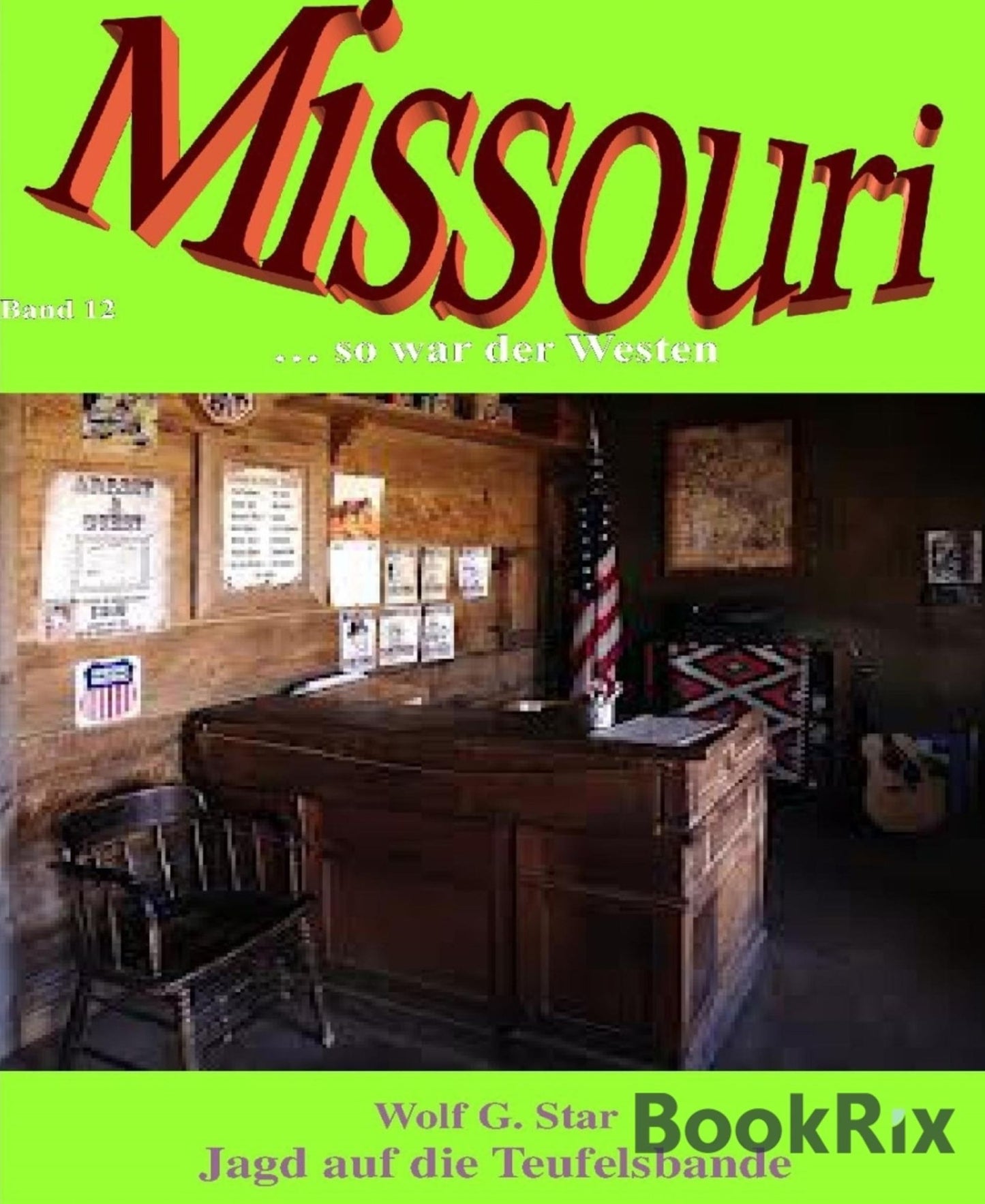 Missouri 12 - Jagd auf die Teufelsbande