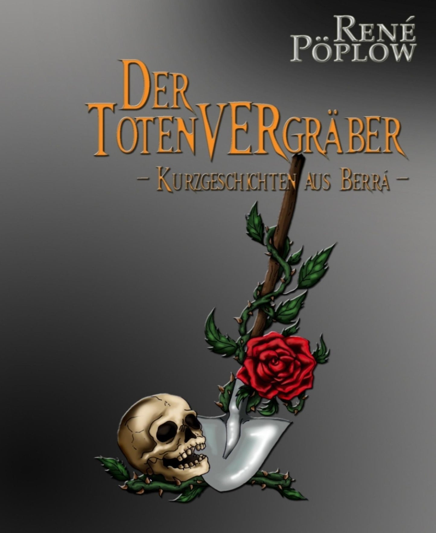 Der TotenVERgräber: Kurzgeschichten aus Berrá