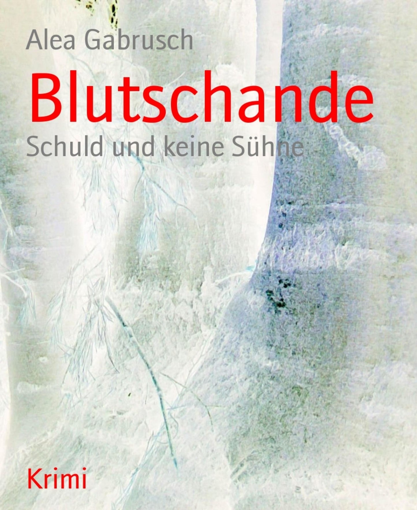 Blutschande: Schuld und keine Sühne