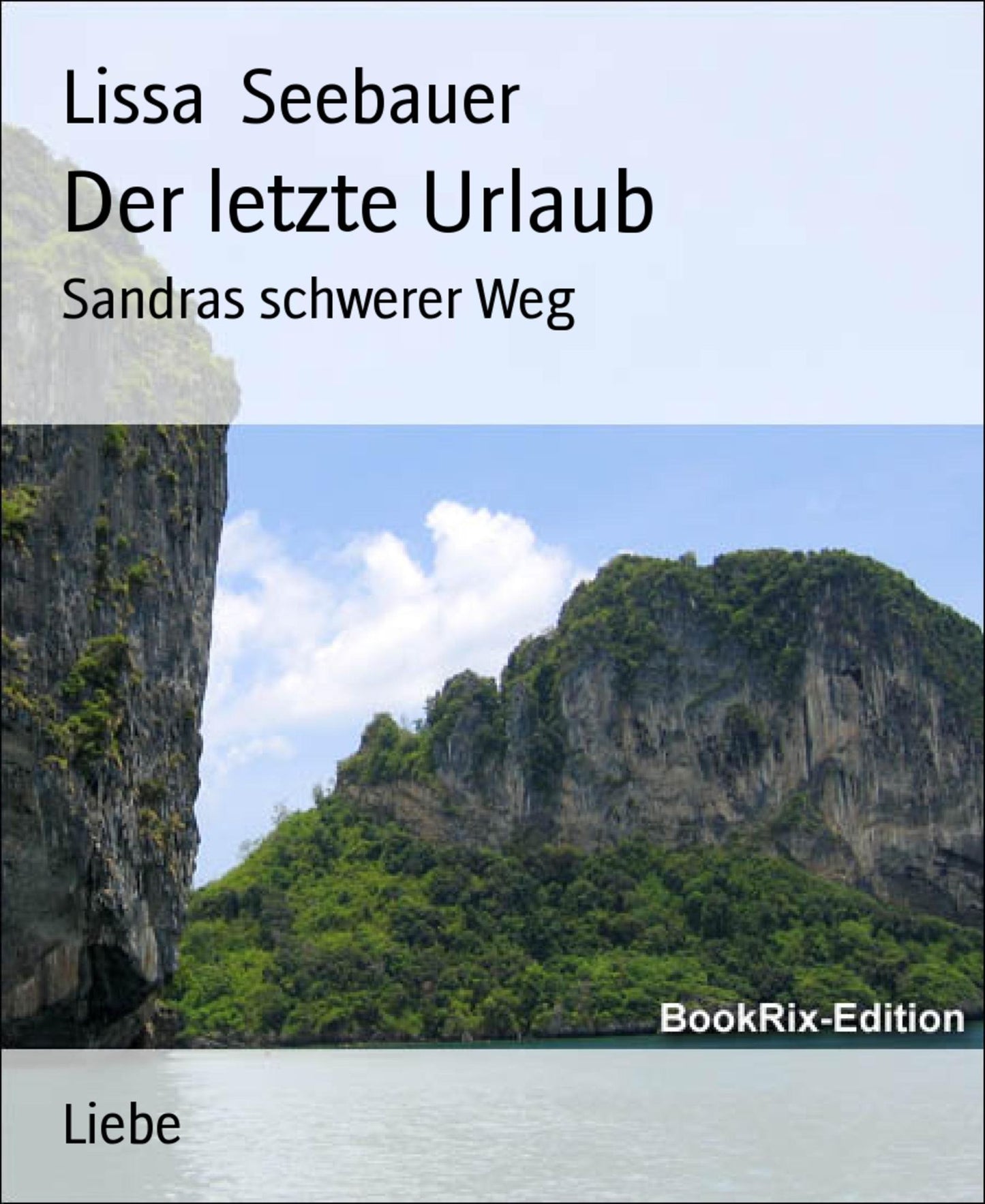 Der letzte Urlaub: Sandras schwerer Weg