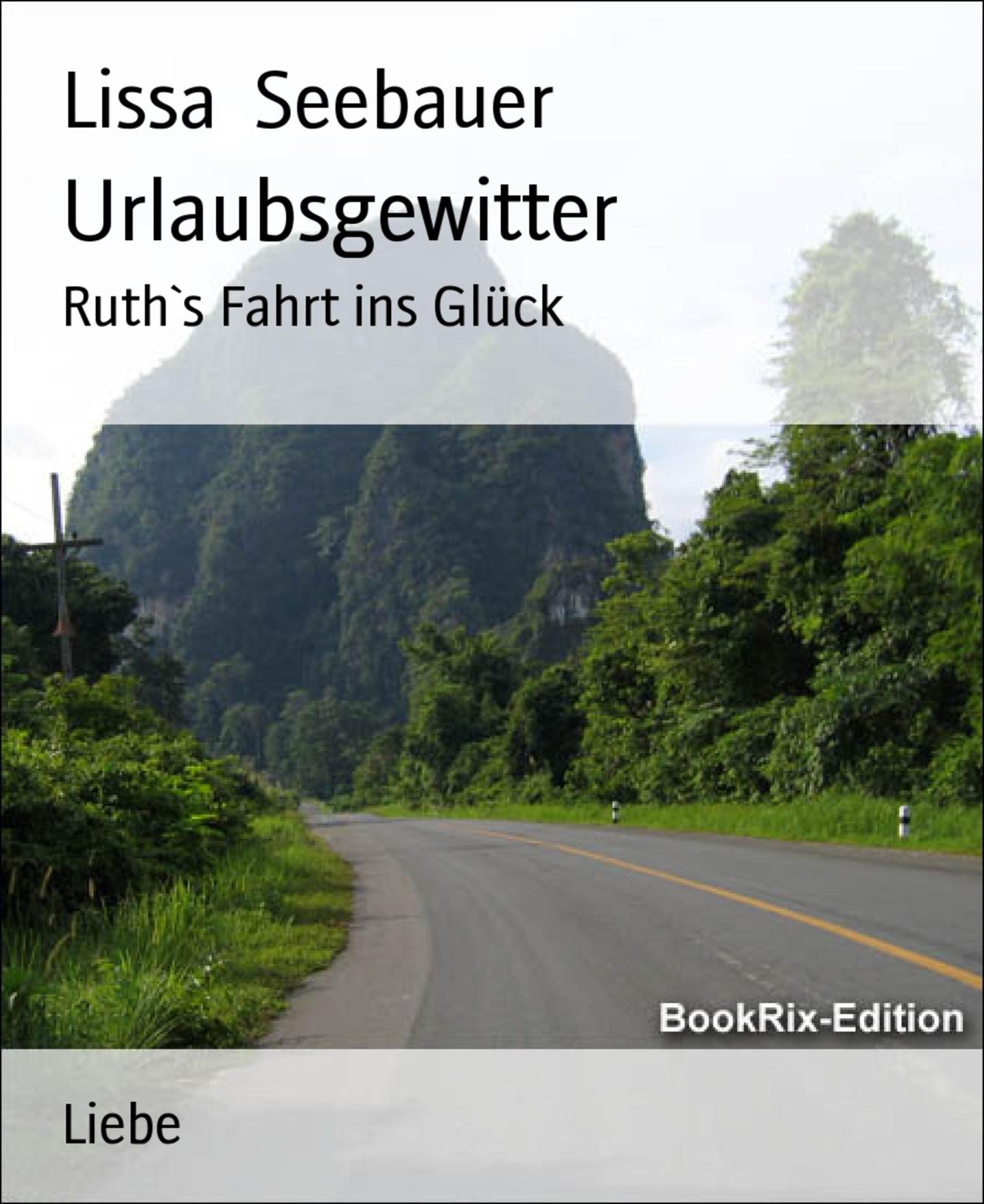 Urlaubsgewitter: Ruth`s Fahrt ins Glück