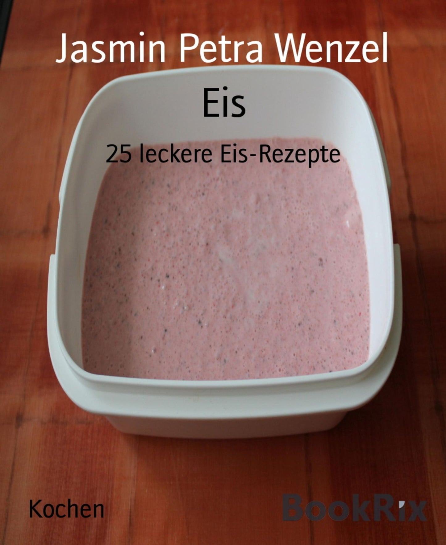 Eis: 25 leckere Eis-Rezepte