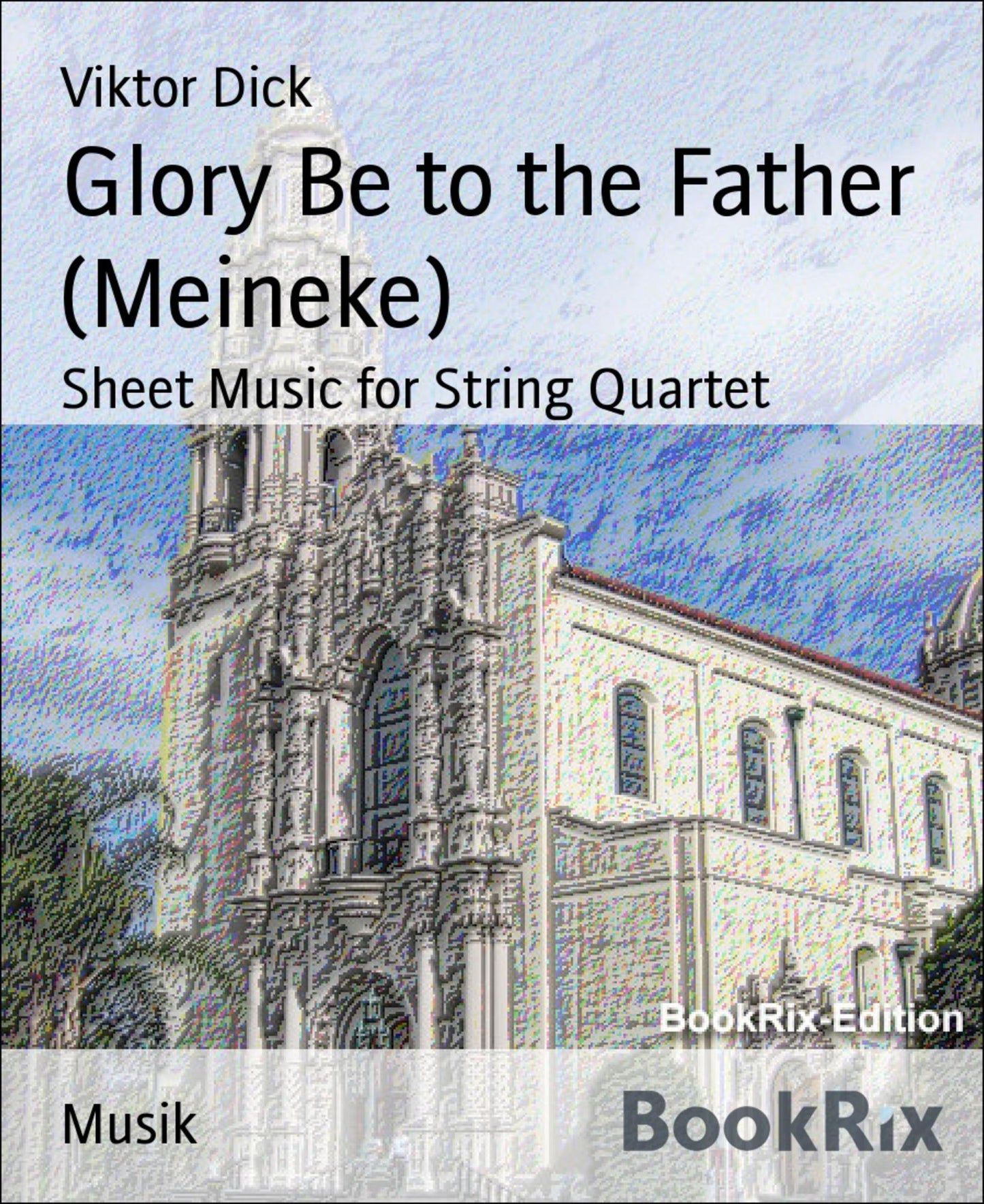 Glory Be to the Father (Meineke): Sheet Music for String Quartet