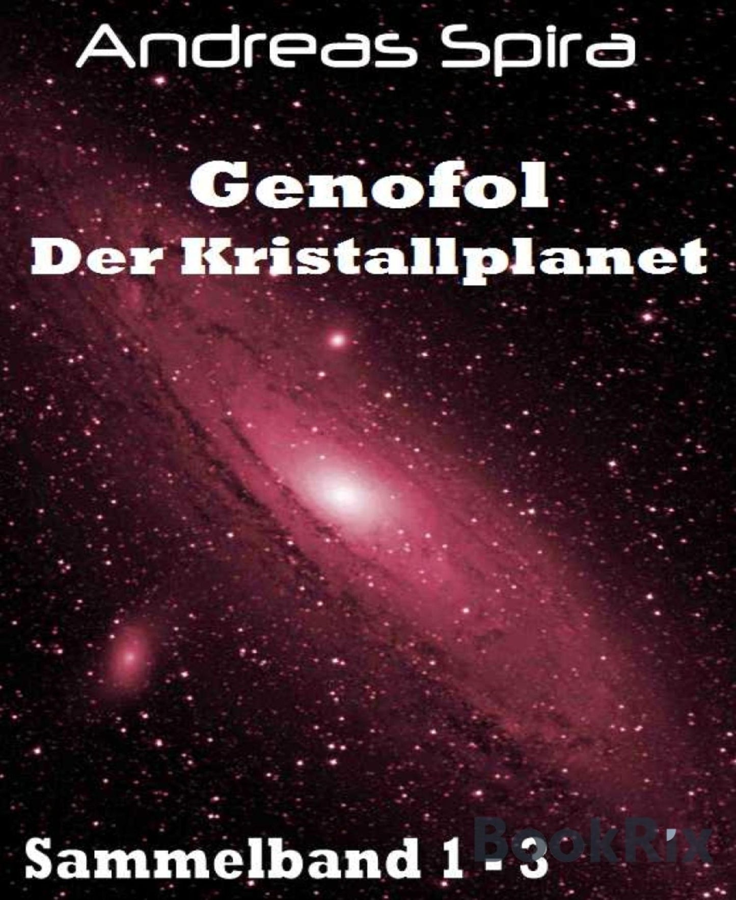 Genofol - Der Kristallplanet: Sammelband (1-3)