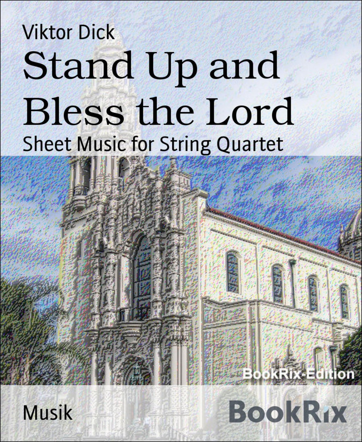 Stand Up and Bless the Lord: Sheet Music for String Quartet