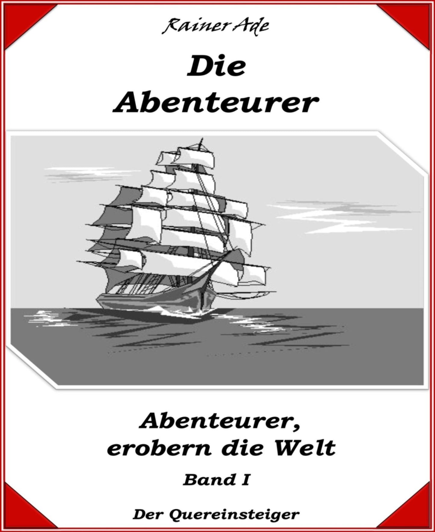 Die Abenteurer - Band I: Abenteurer erobern die Welt