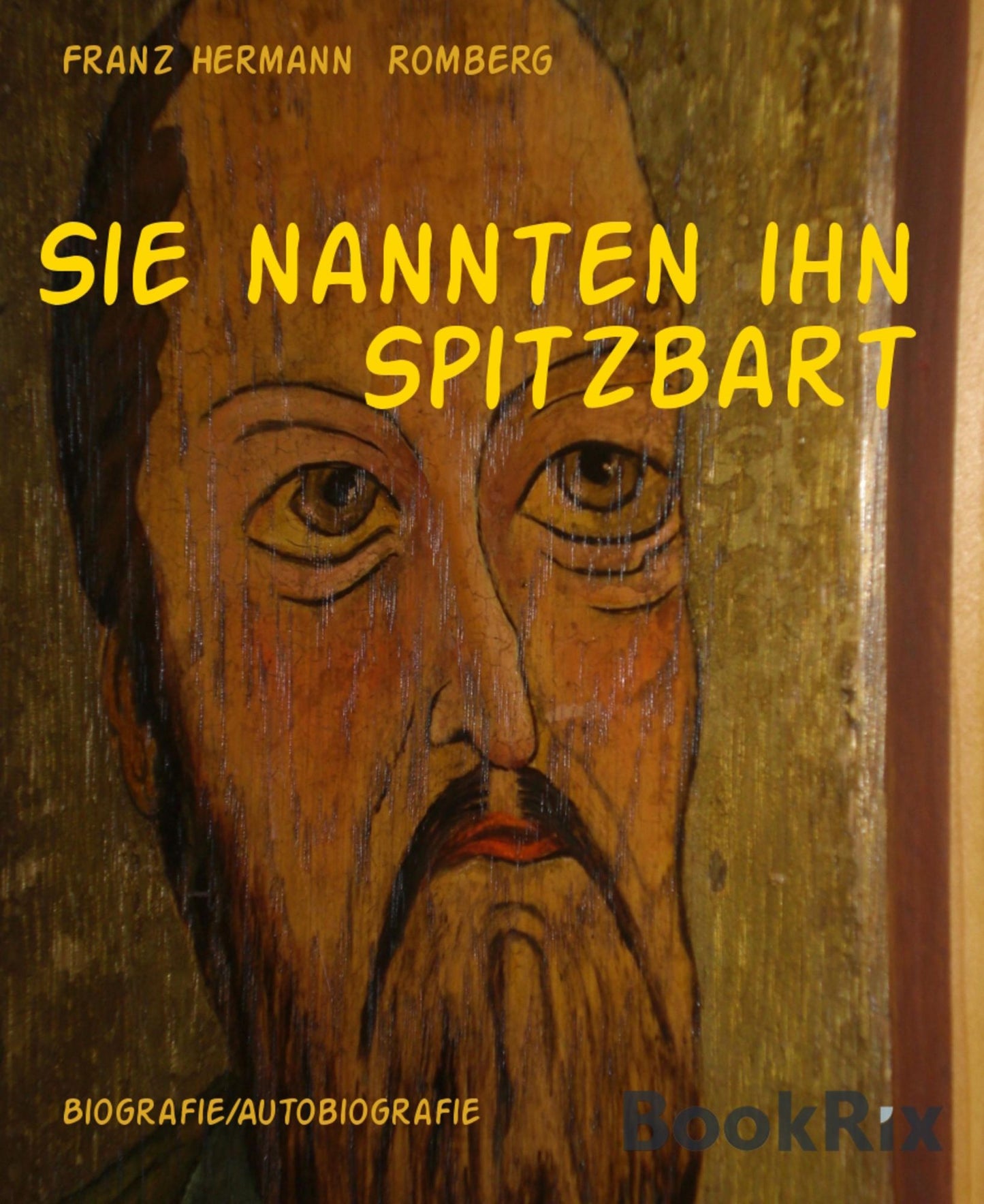 Sie nannten ihn Spitzbart