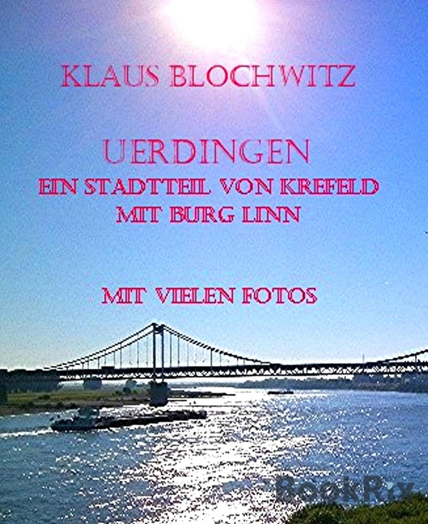 Uerdingen, ein Stadtteil von Krefeld mit Burg Linn: Ein Spaziergang durch den Stadtteil